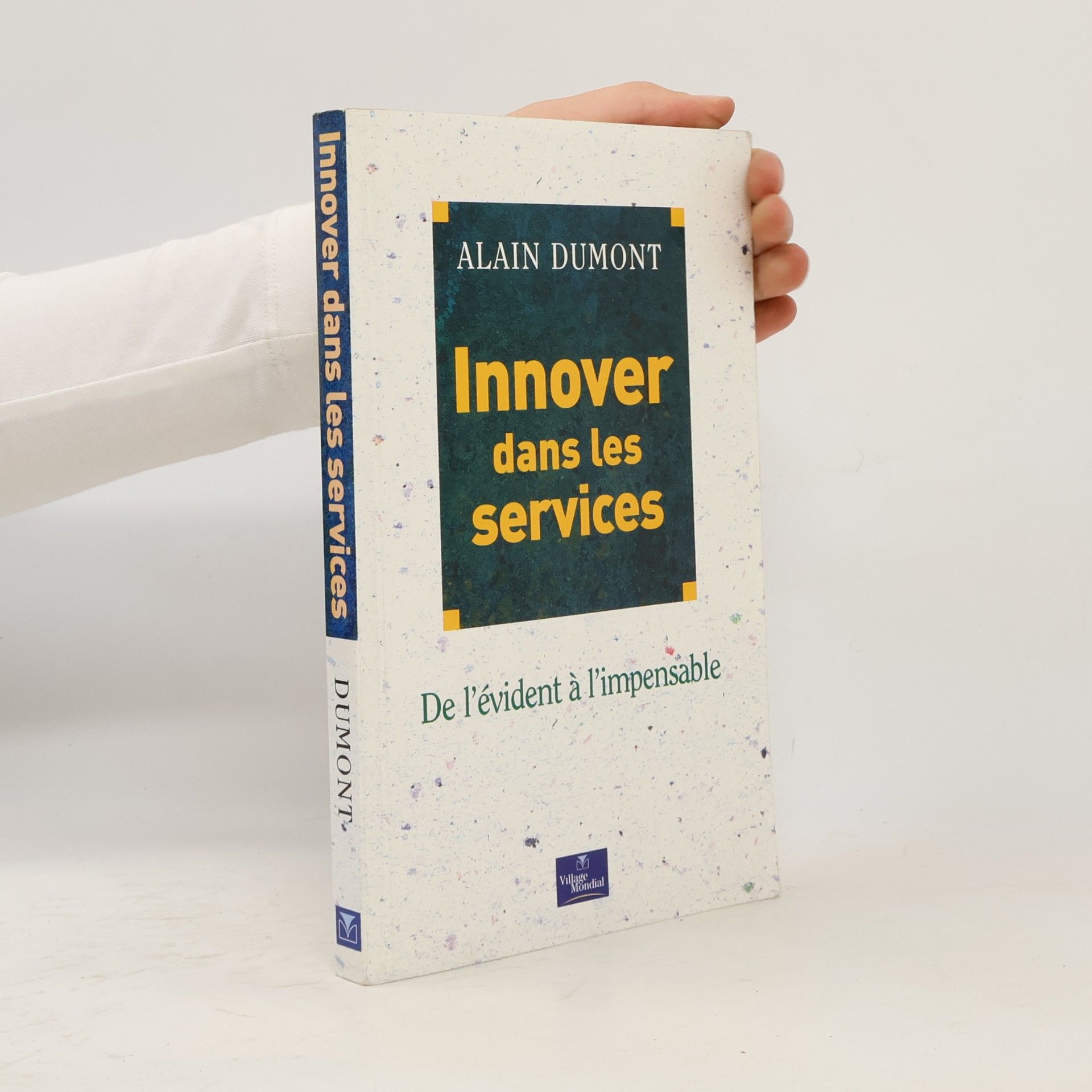 Alain Dumont Innover dans les services
