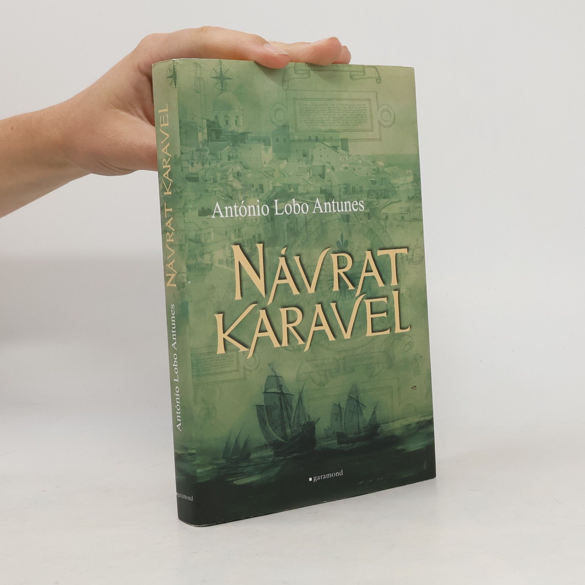 António Lobo Antunes Návrat karavel