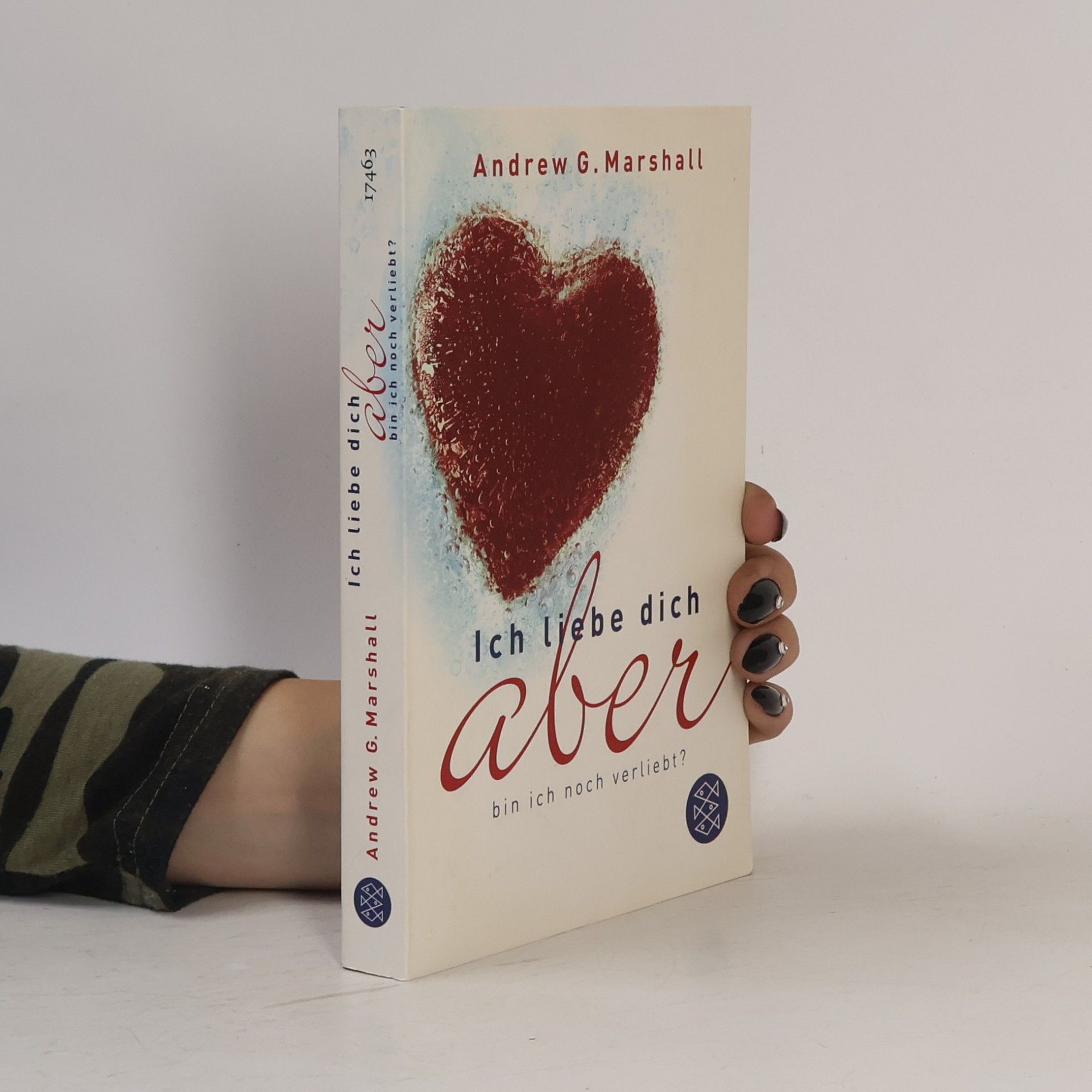 Andrew G. Marshall Ich liebe dich, aber bin ich noch verliebt?