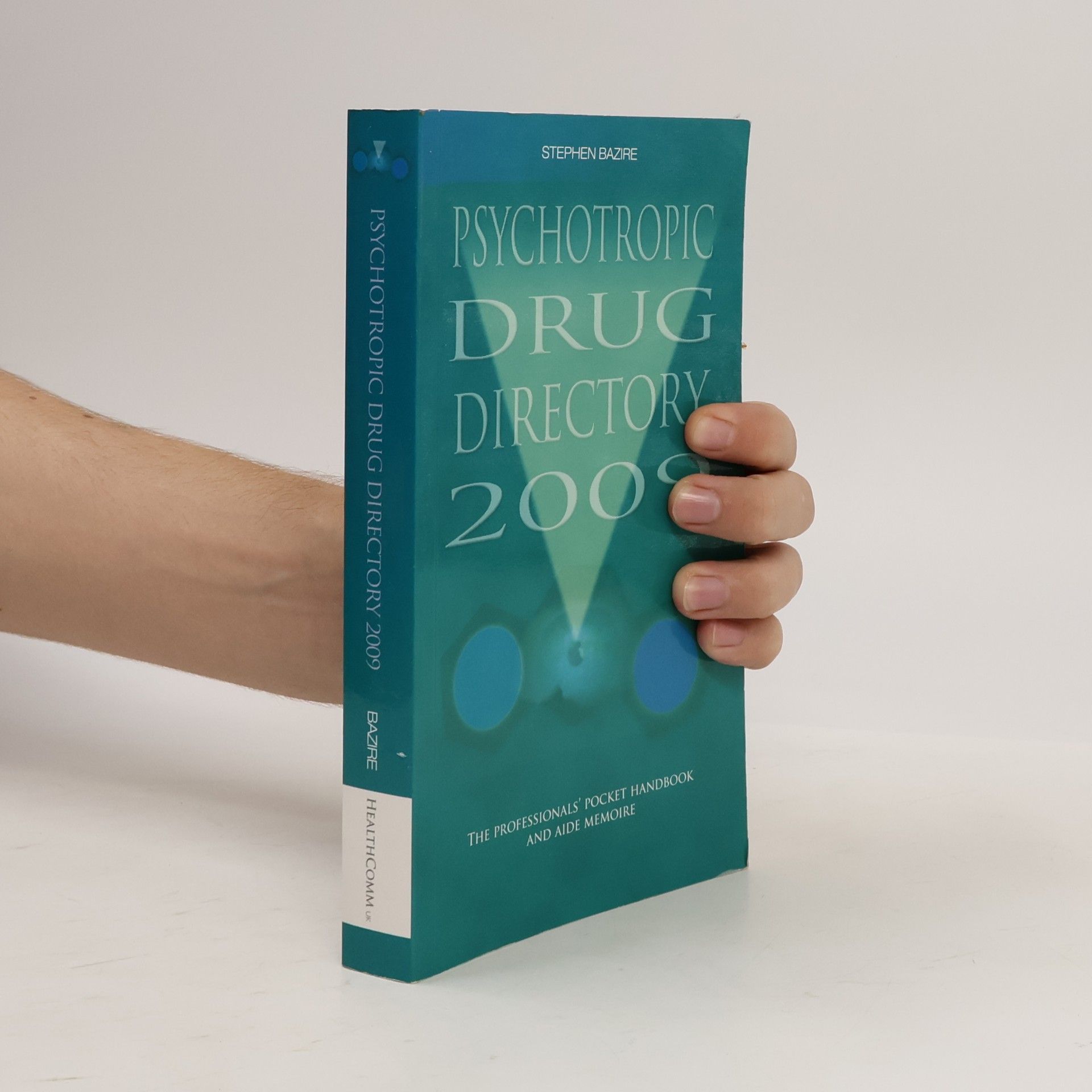 Stephen Bazire Psychotropic Drug Directory 2009