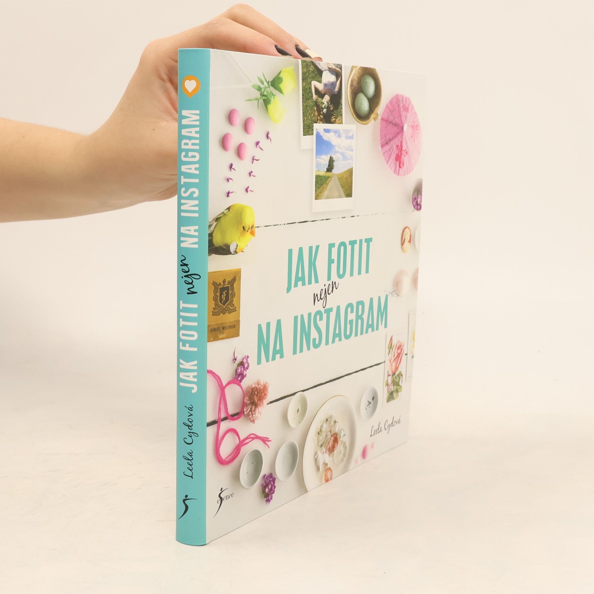 Leela Cyd Jak fotit nejen na Instagram