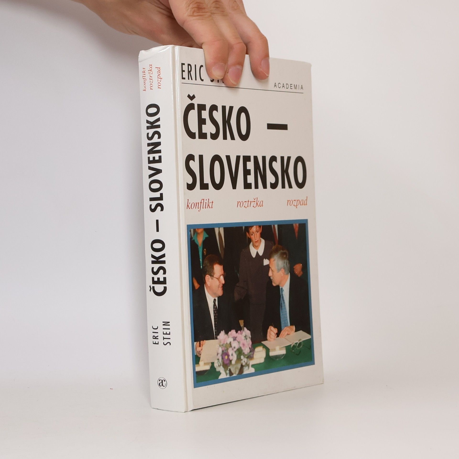 Eric Stein Česko - Slovensko: konflikt, roztržka, rozpad