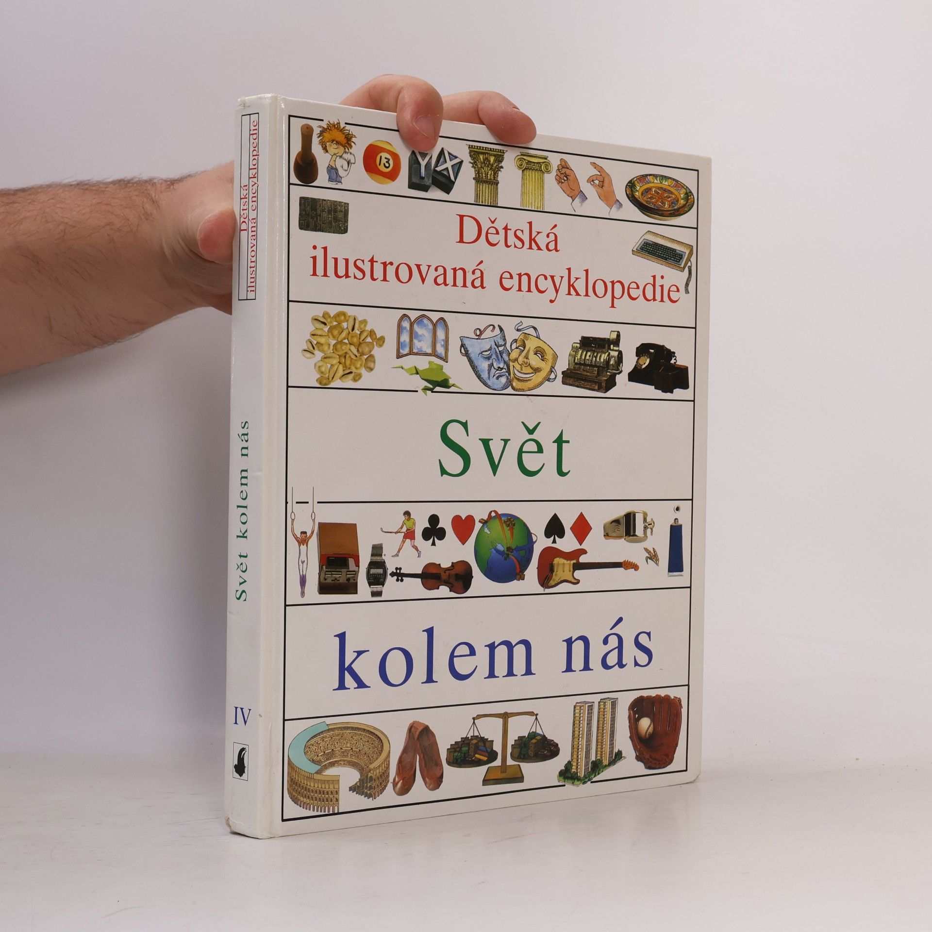 Simon Adams Dětská ilustrovaná encyklopedie IV. Svět kolem nás