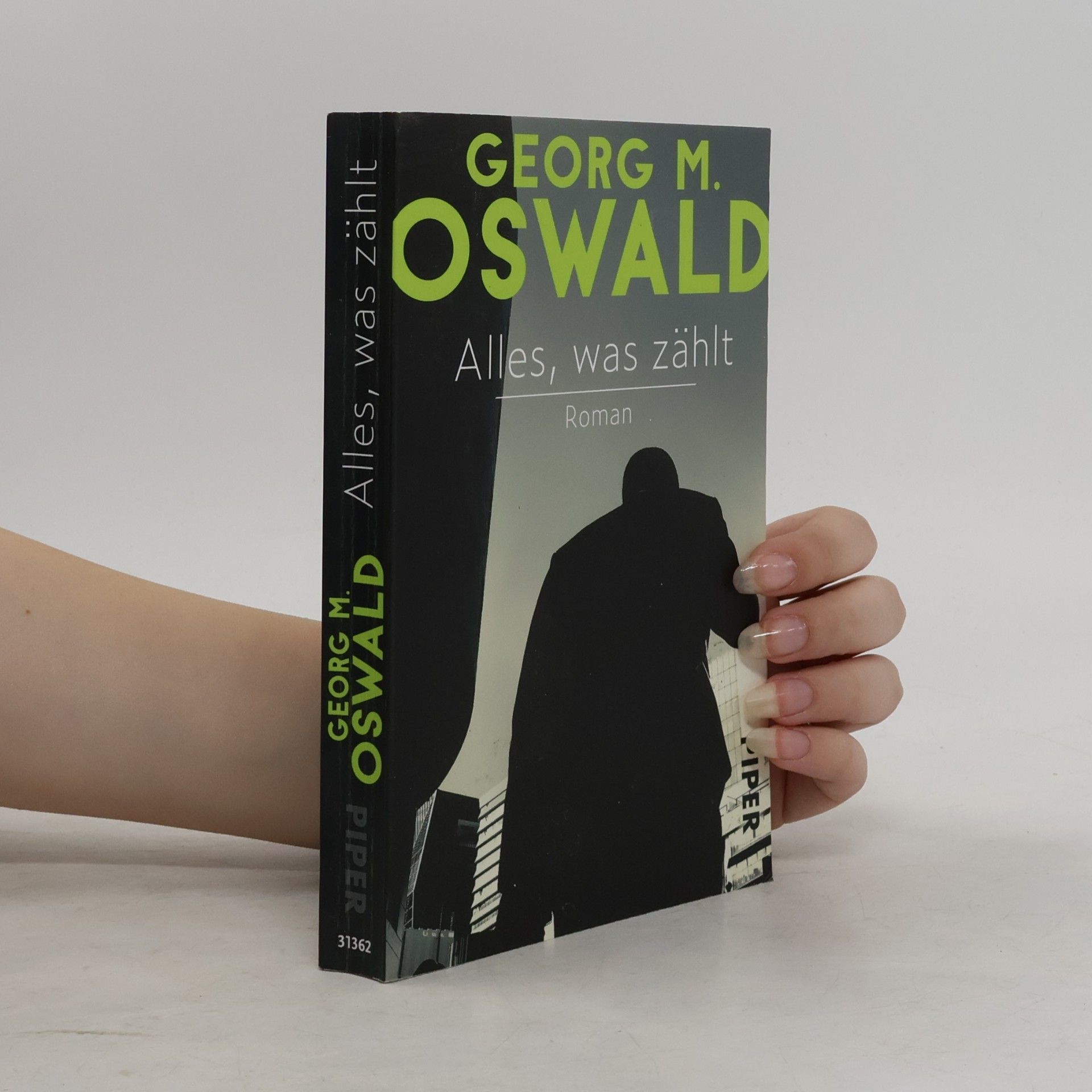 Georg Martin Oswald Alles, was zählt