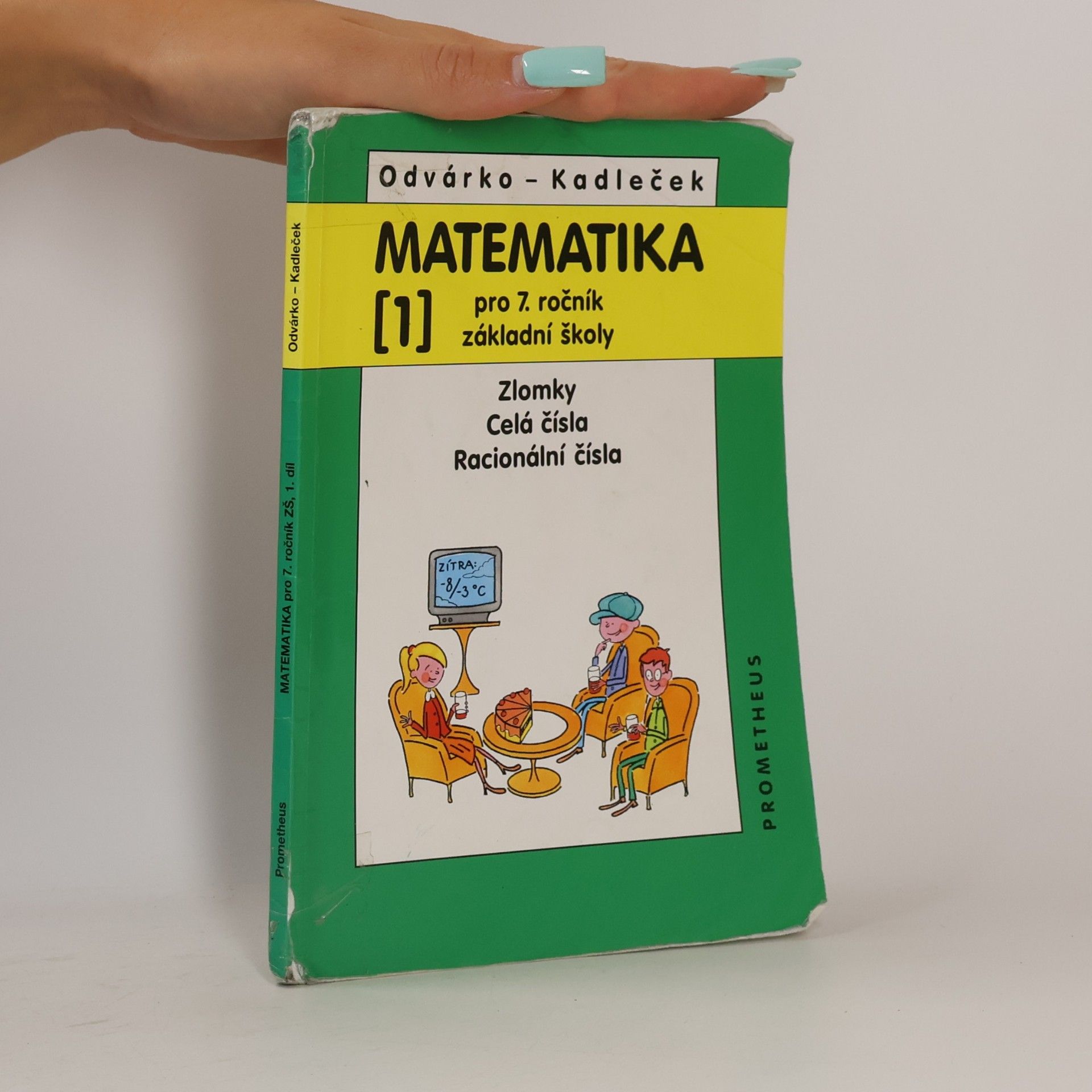 Oldřich Odvárko Matematika pro 7. ročník základní školy. 1. Zlomky, celá čísla, racionální čísla