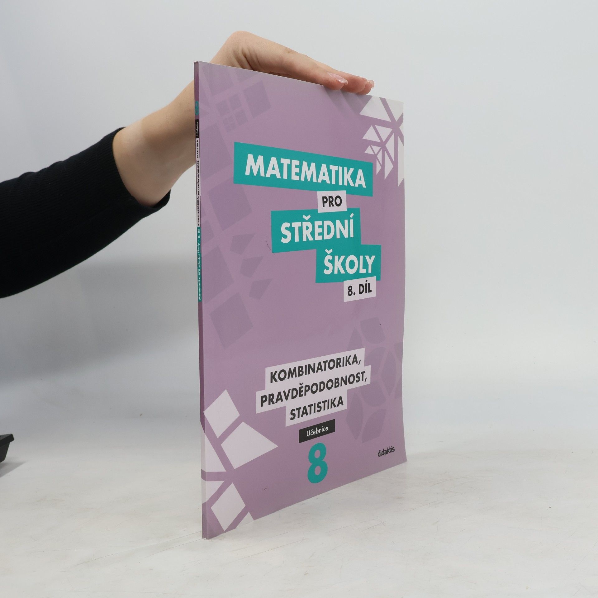 Rita Vémolová Matematika pro střední školy 8. díl, učebnice. Kombinatorika, pravděpodobnost, statistika.