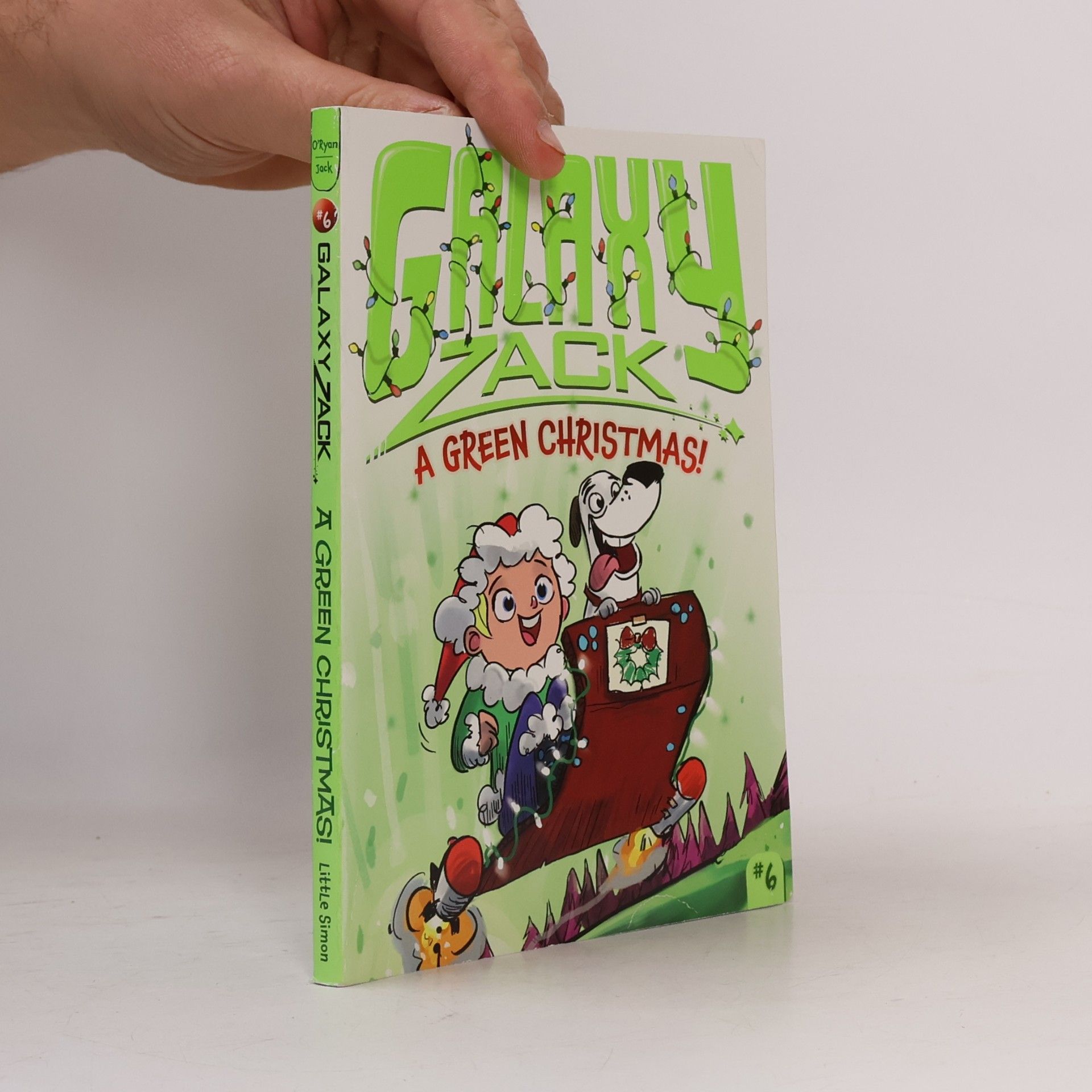 Ray O'Ryan Galaxy Zack - 6: A Green Christmas!