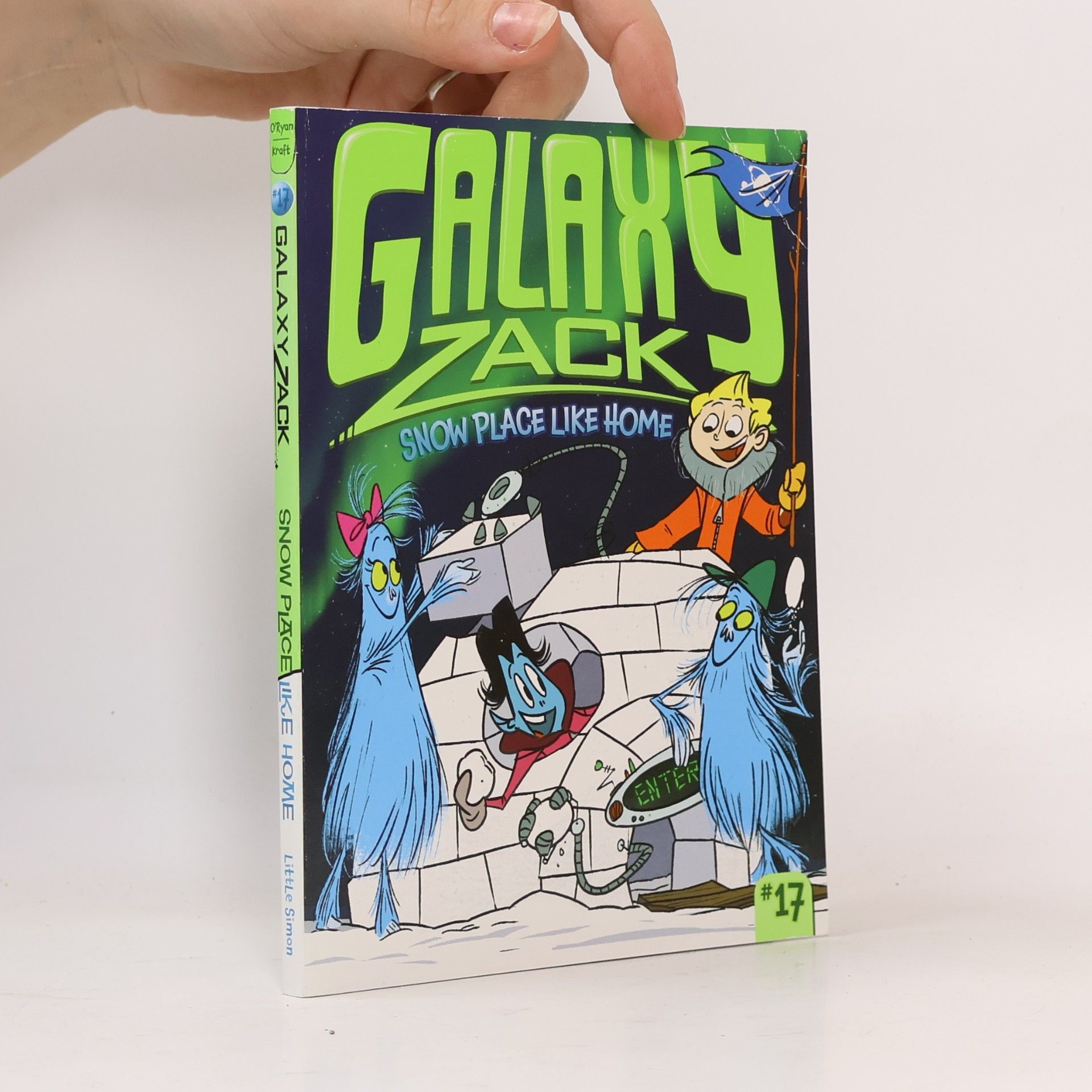 Ray O'Ryan Galaxy Zack - 17: Snow Place Like Home