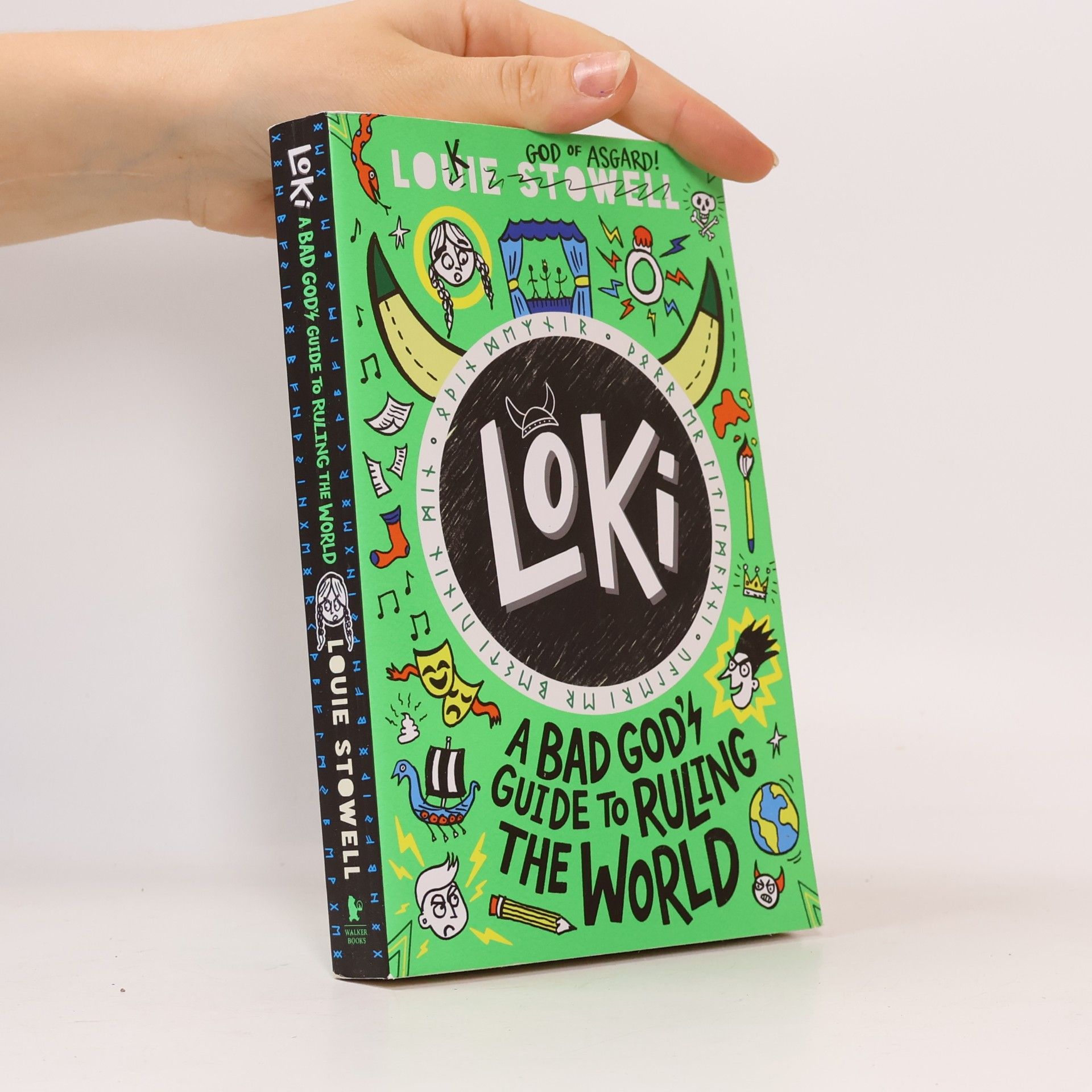 Louie Stowell Loki: A Bad God's Guide to Ruling the World