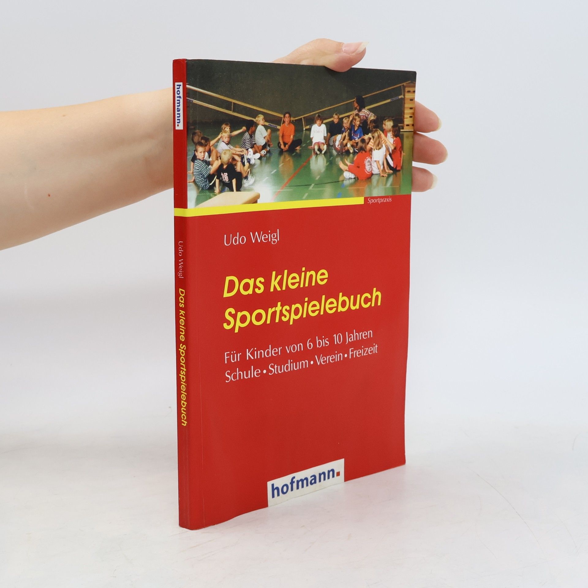 Udo Weigl Das kleine Sportspielebuch