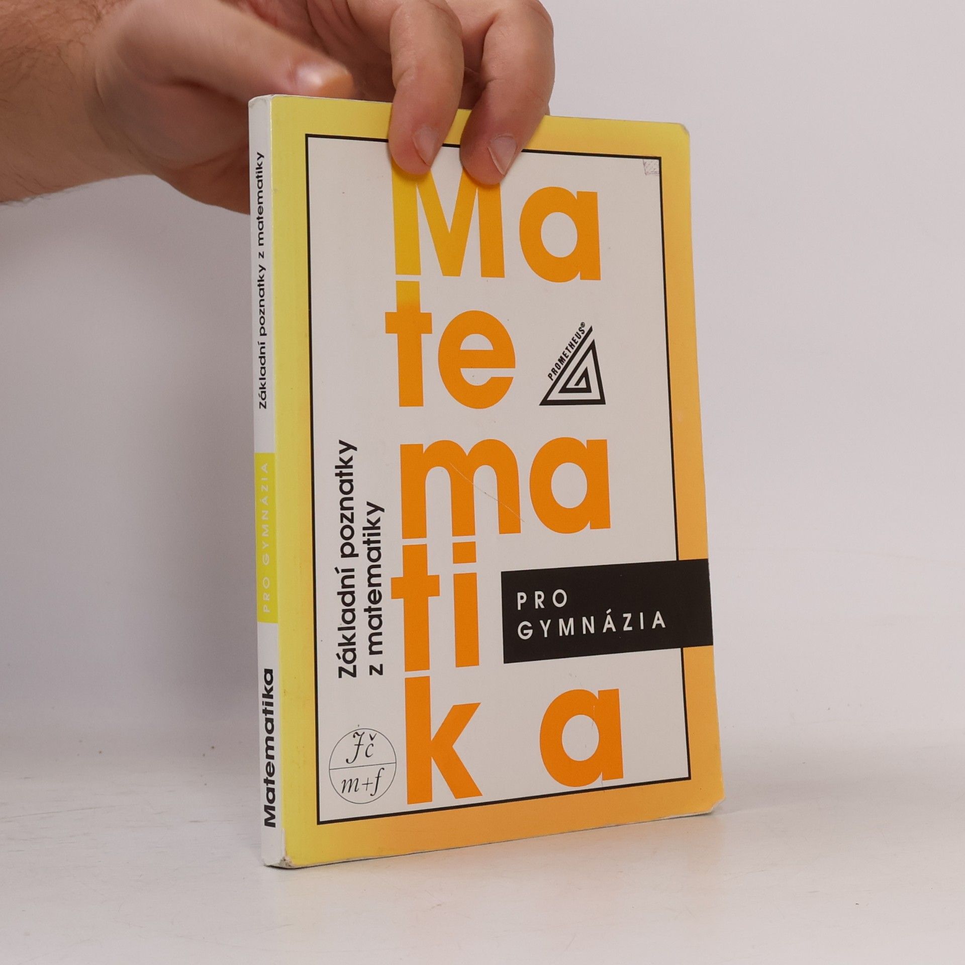 Emil Calda Matematika pro gymnázia. Základní poznatky z matematiky