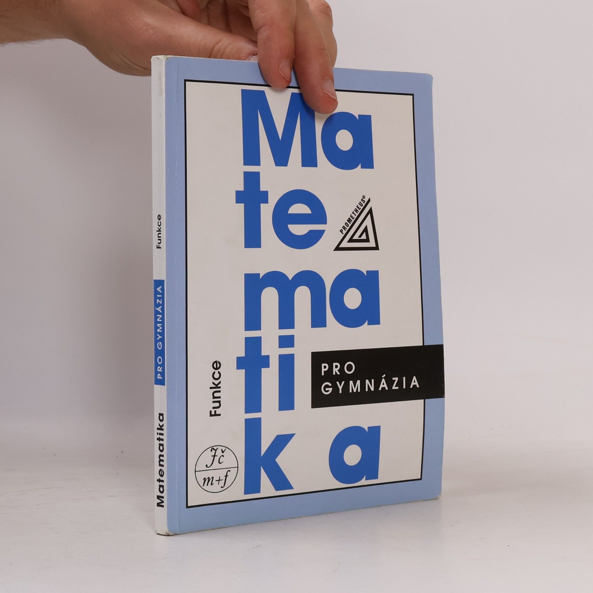 Matematika pro gymnázia: Funkce