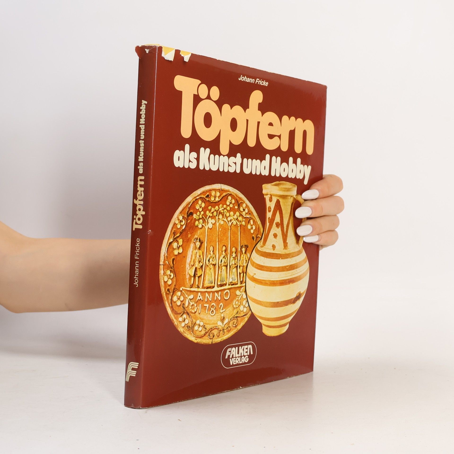 Johann Fricke Töpfern als Kunst und Hobby