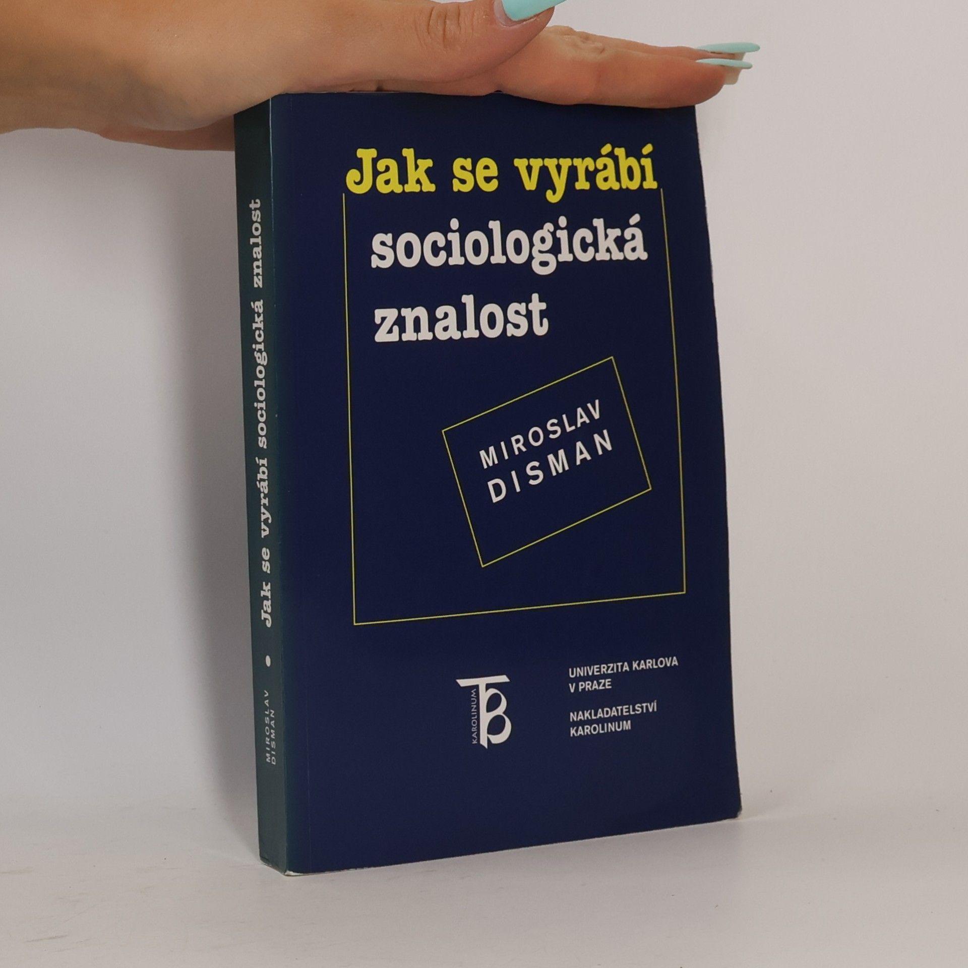 Miroslav Disman Jak se vyrábí sociologická znalost