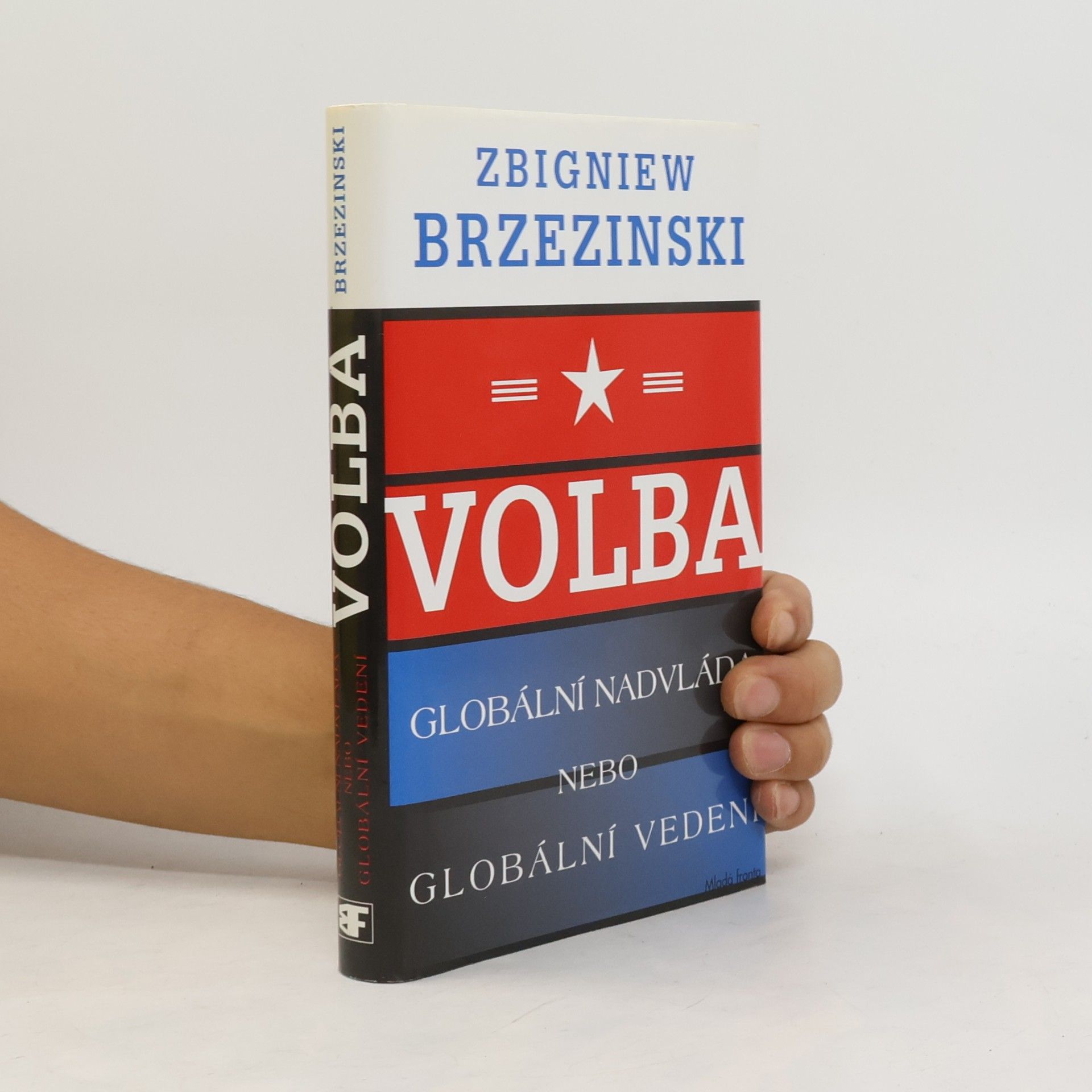 Volba. Globální nadvláda nebo globální vedení