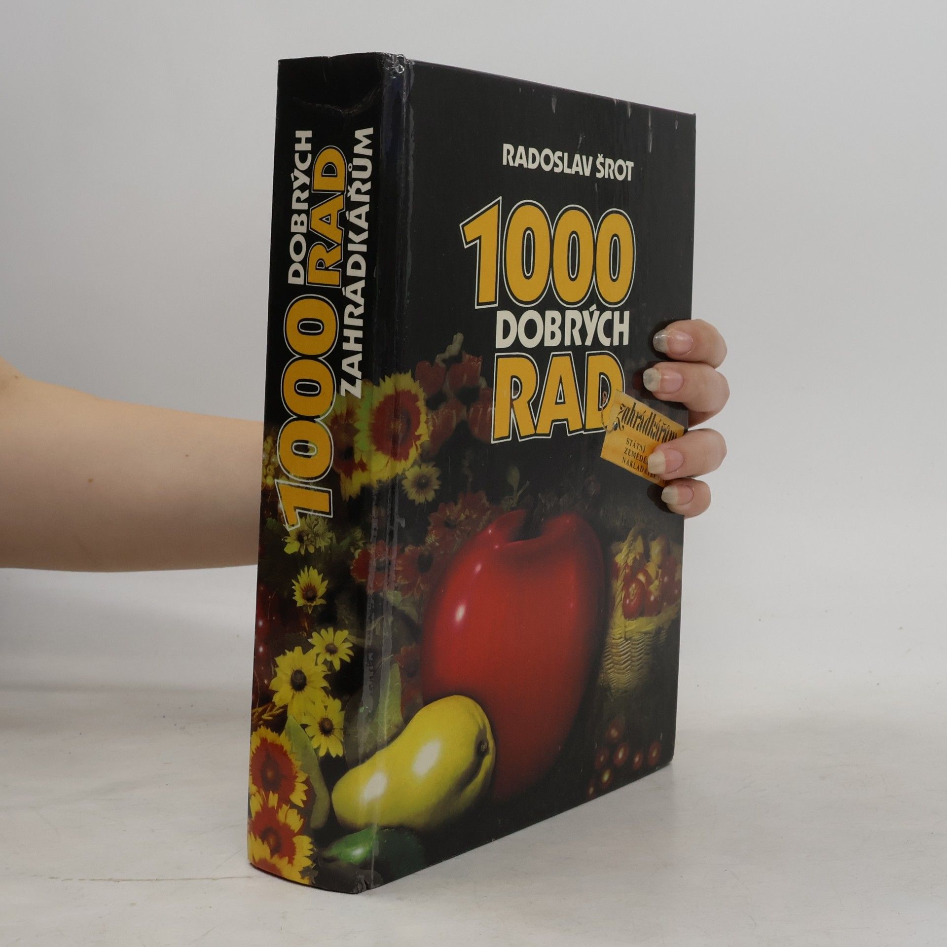 Radoslav Šrot 1000 dobrých rad zahrádkářům