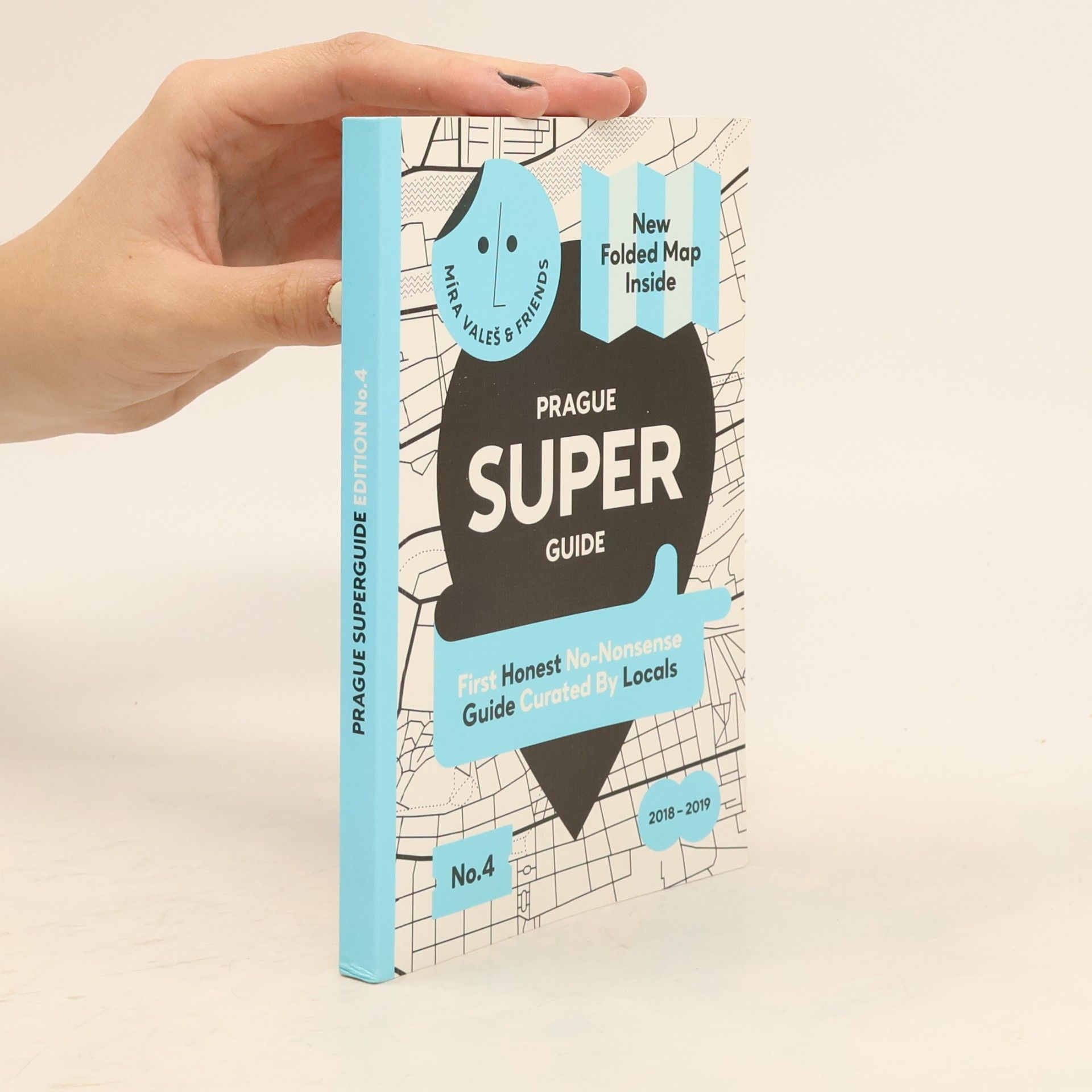 Kolektiv autorů Prague superguide: First authentic no-bullshit guide curated by locals edition No.4 (+mapa)
