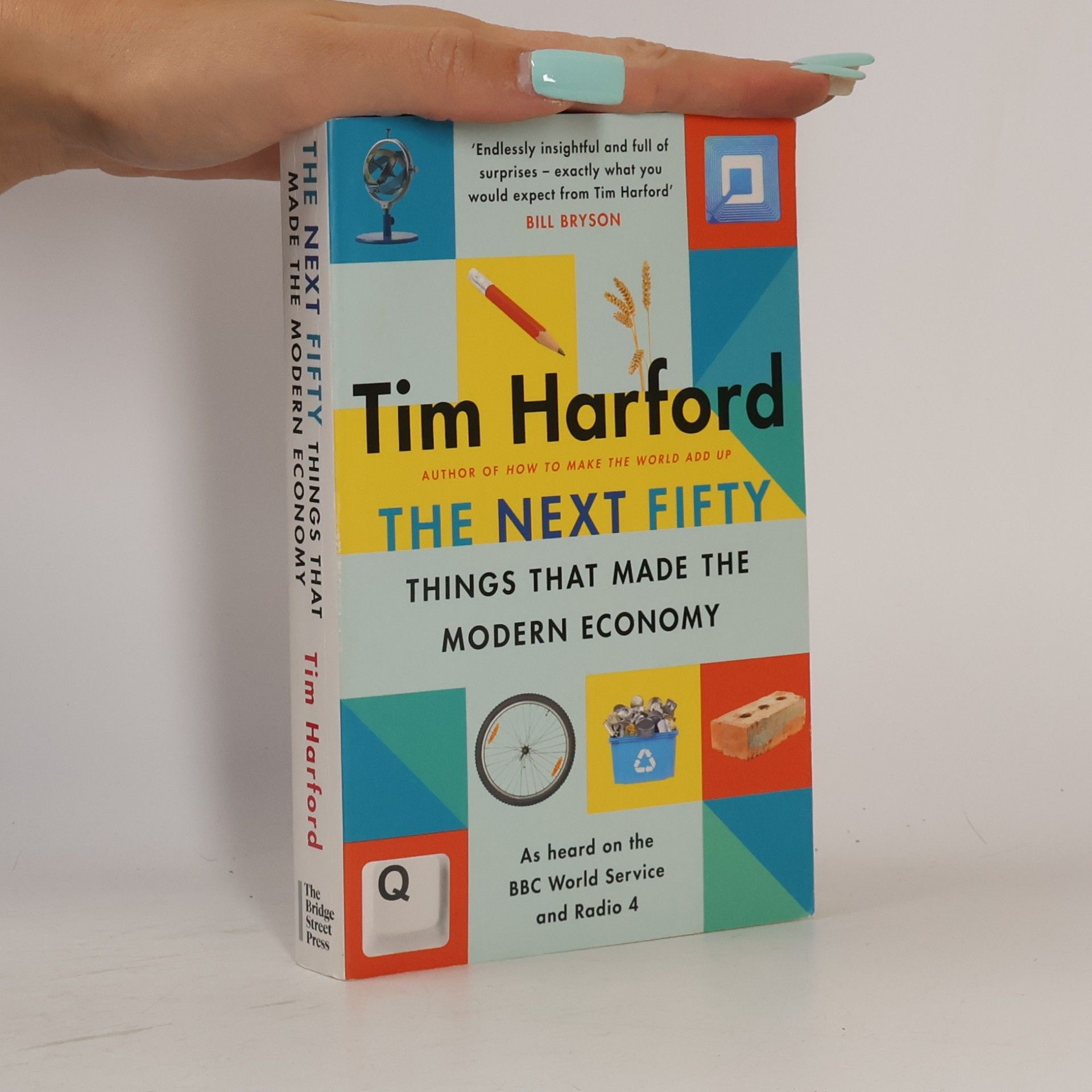 Tim Harford The Next Fifty Things that Made the Modern Economy