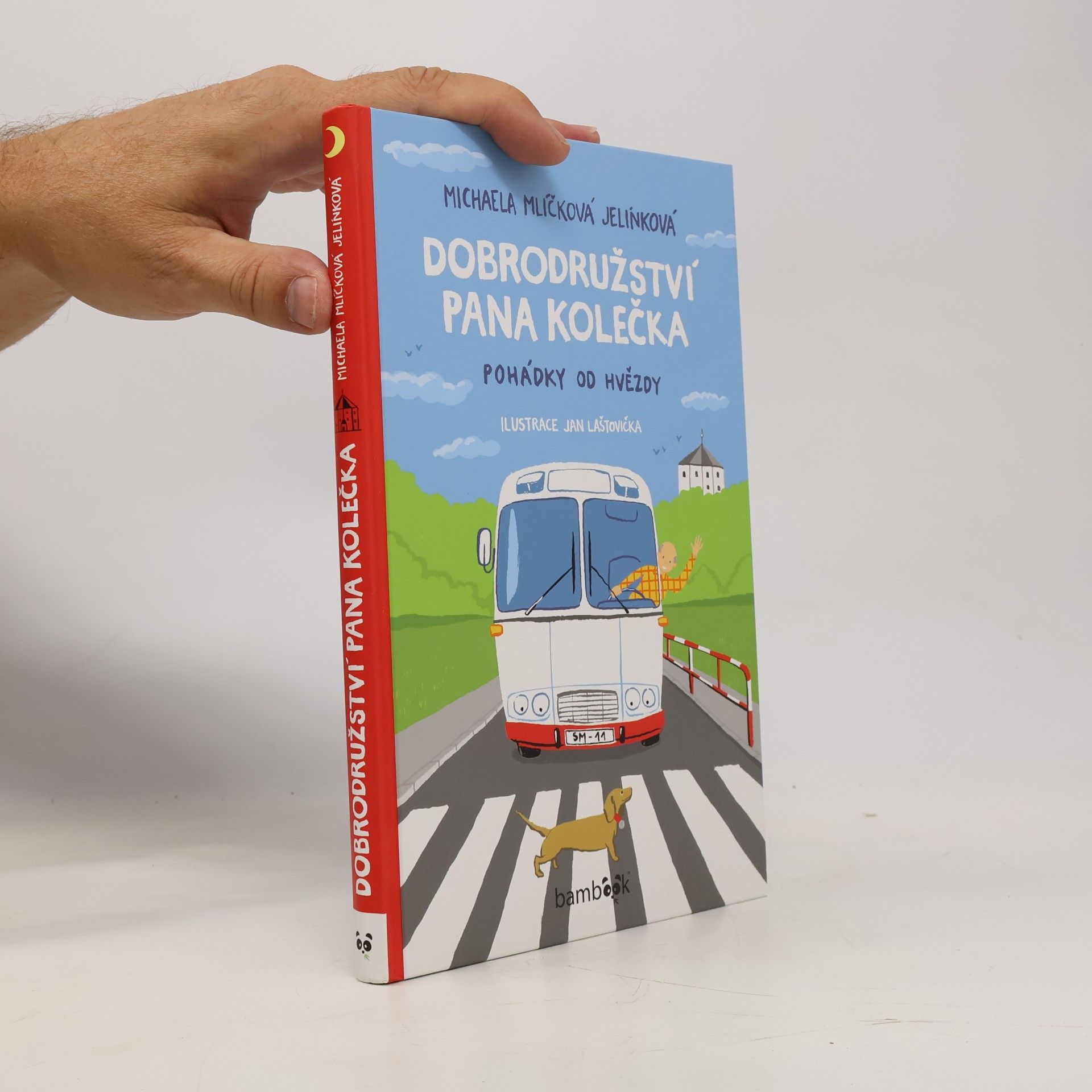 Michaela Mlíčková Jelínková Dobrodružství pana Kolečka. Pohádky od Hvězdy