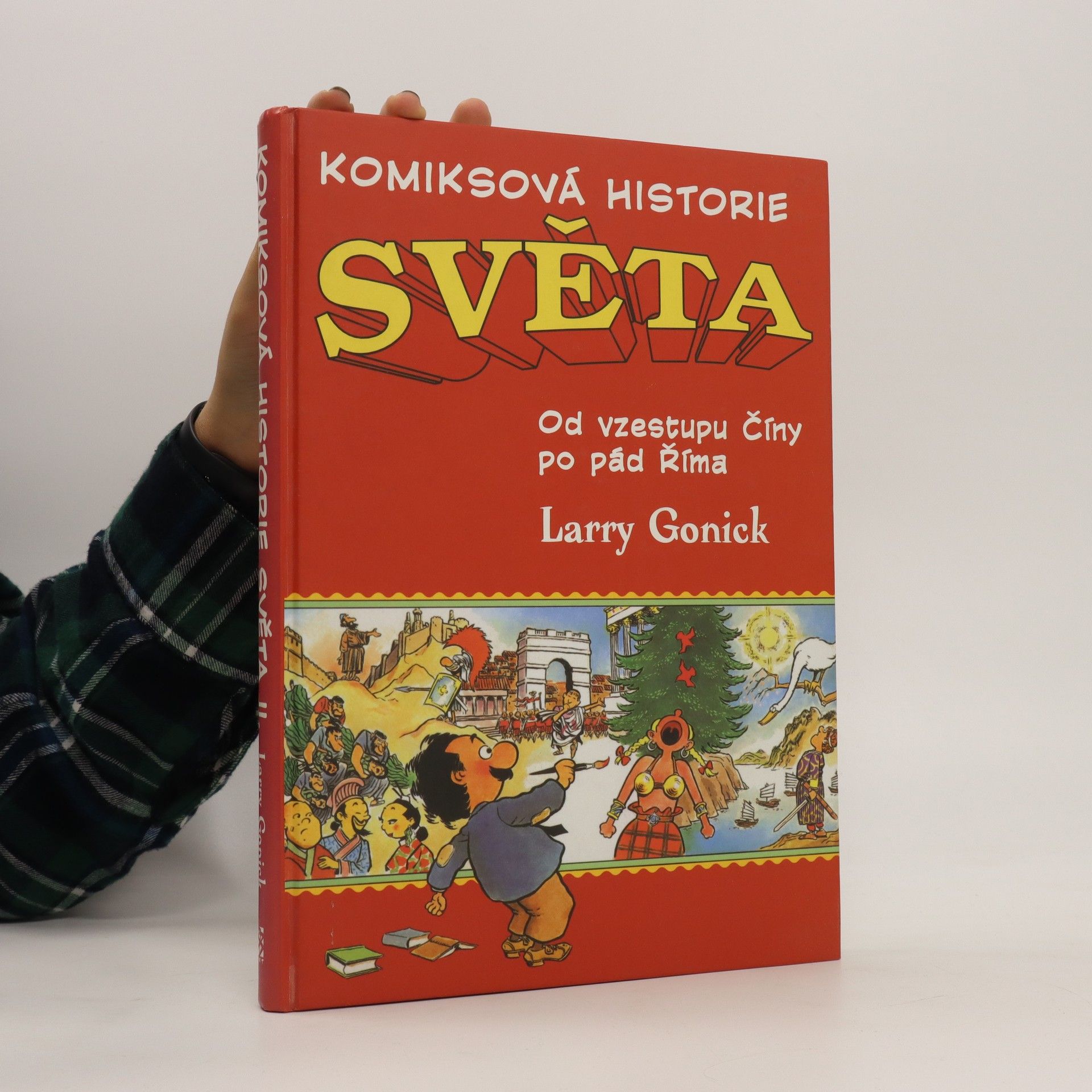 Larry Gonick Komiksová historie světa #2: Od vzestupu Číny po pád Říma