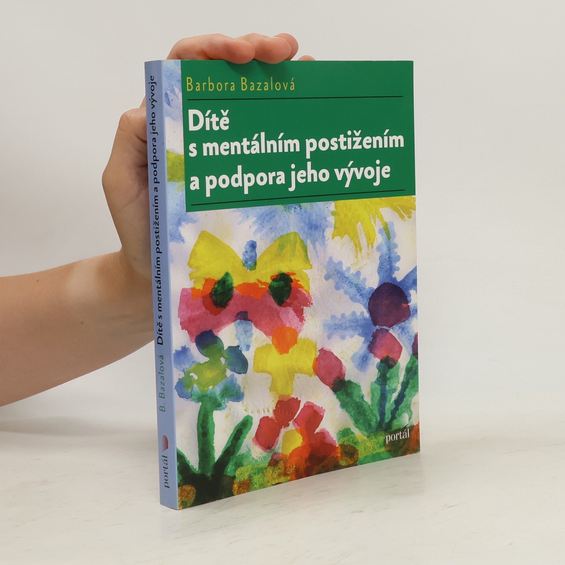 Barbora Bazalová Dítě s mentálním postižením a podpora jeho vývoje