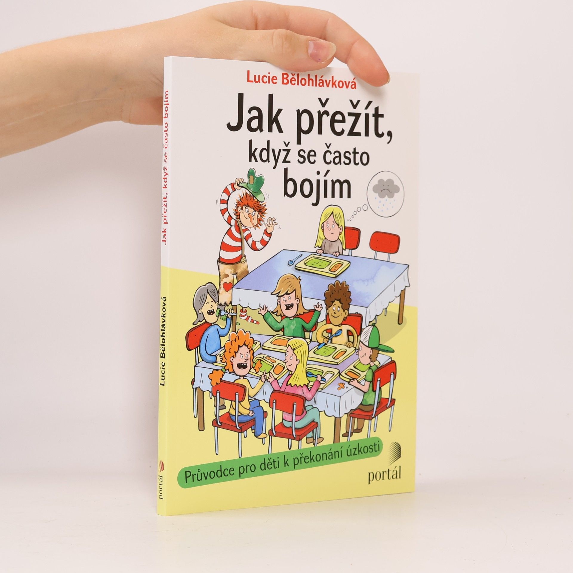 Lucie Bělohlávková Jak přežít, když se často bojím