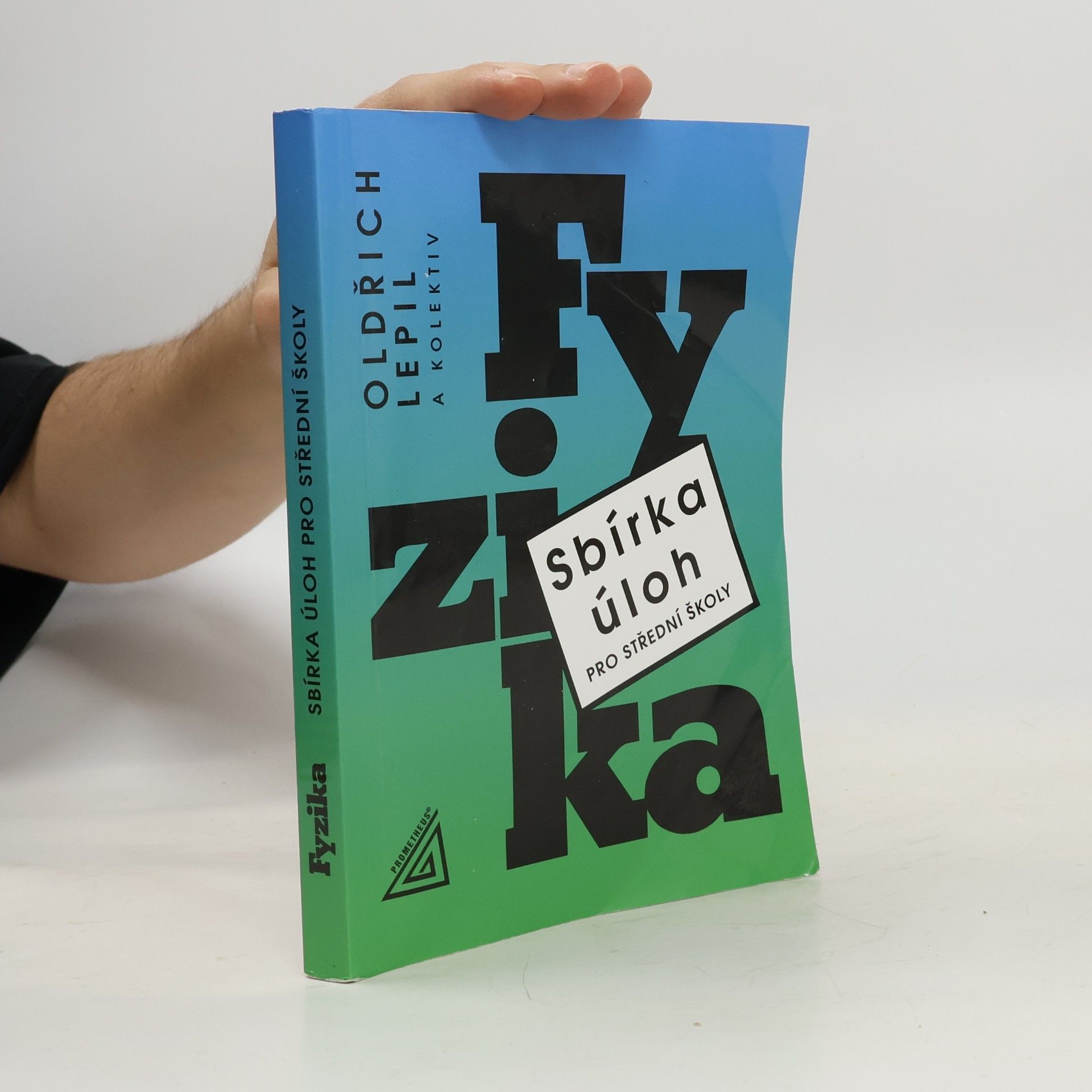 Oldřich Lepil Fyzika. Sbírka úloh pro střední školy