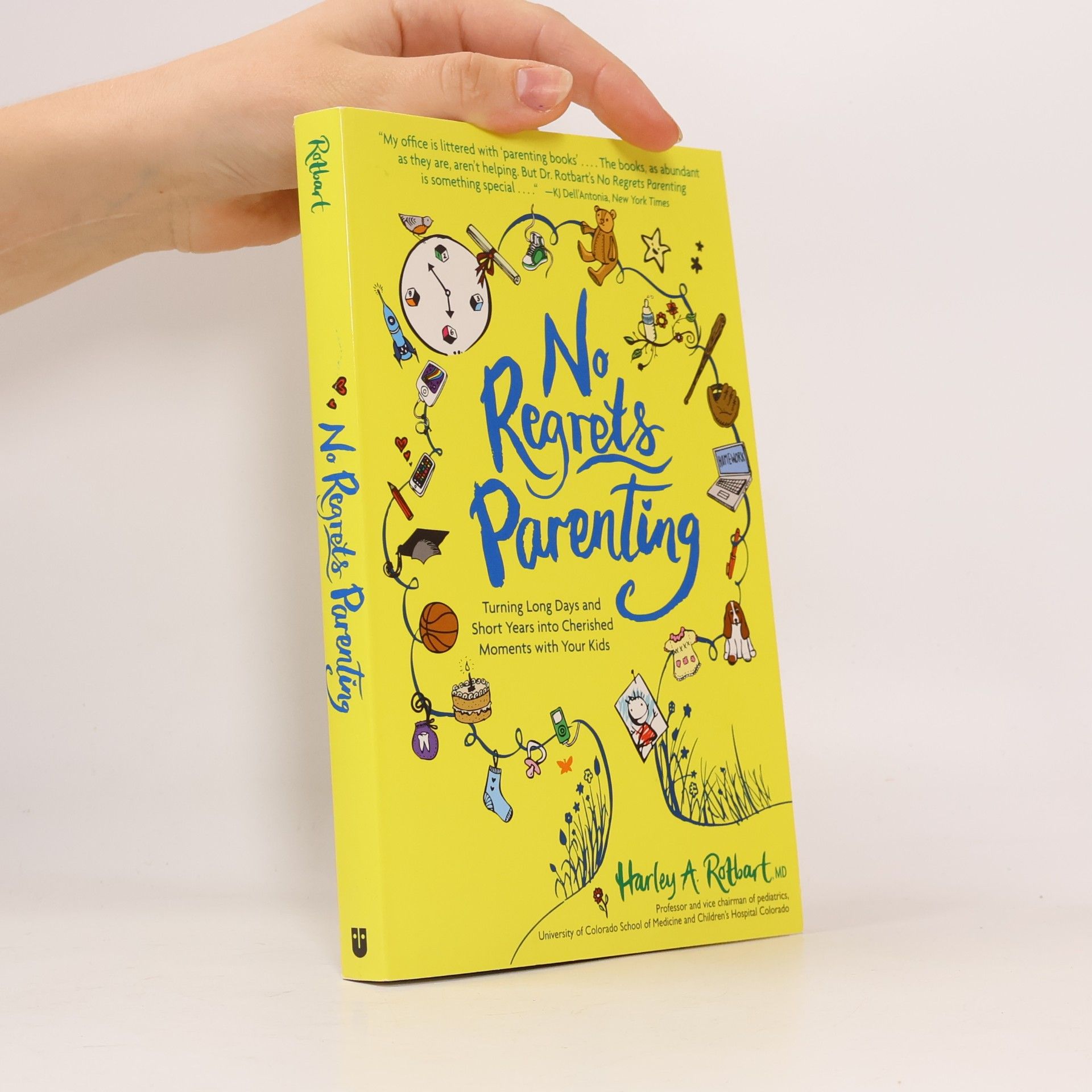 Harley A. Rotbart No Regrets Parenting