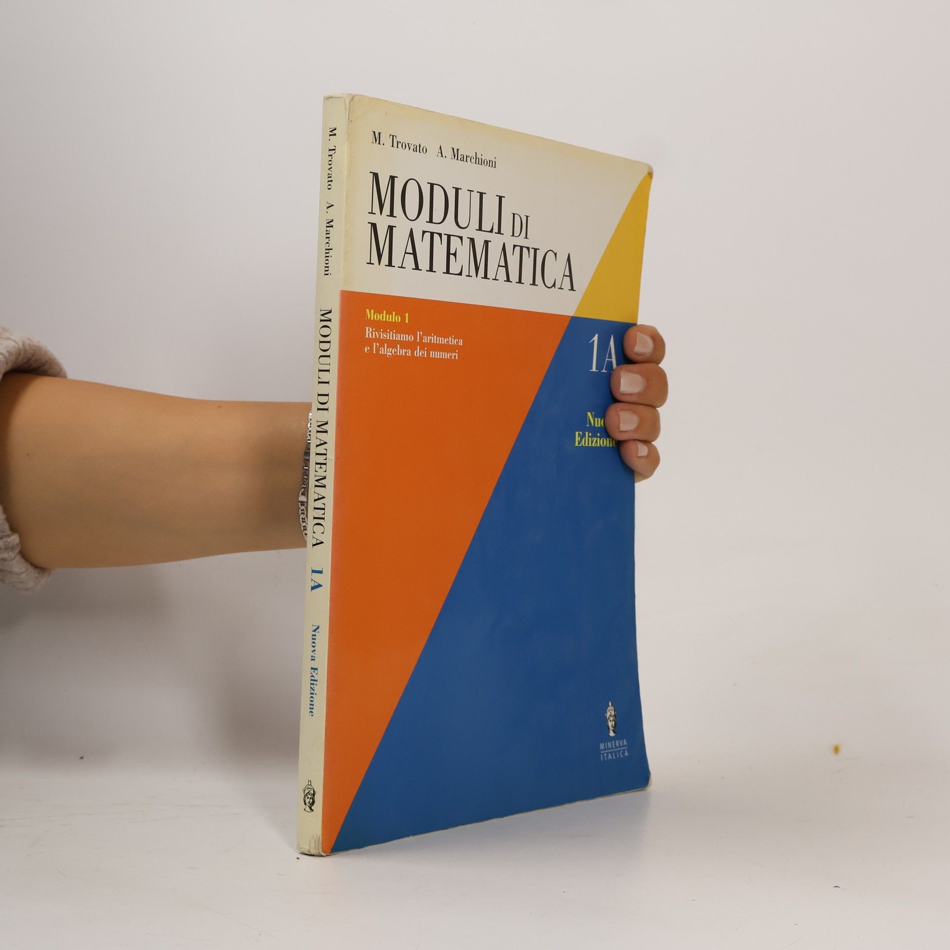 Adalberto Marchioni Modulo A-B-C - 1: Moduli di matematica - Nuova edizione