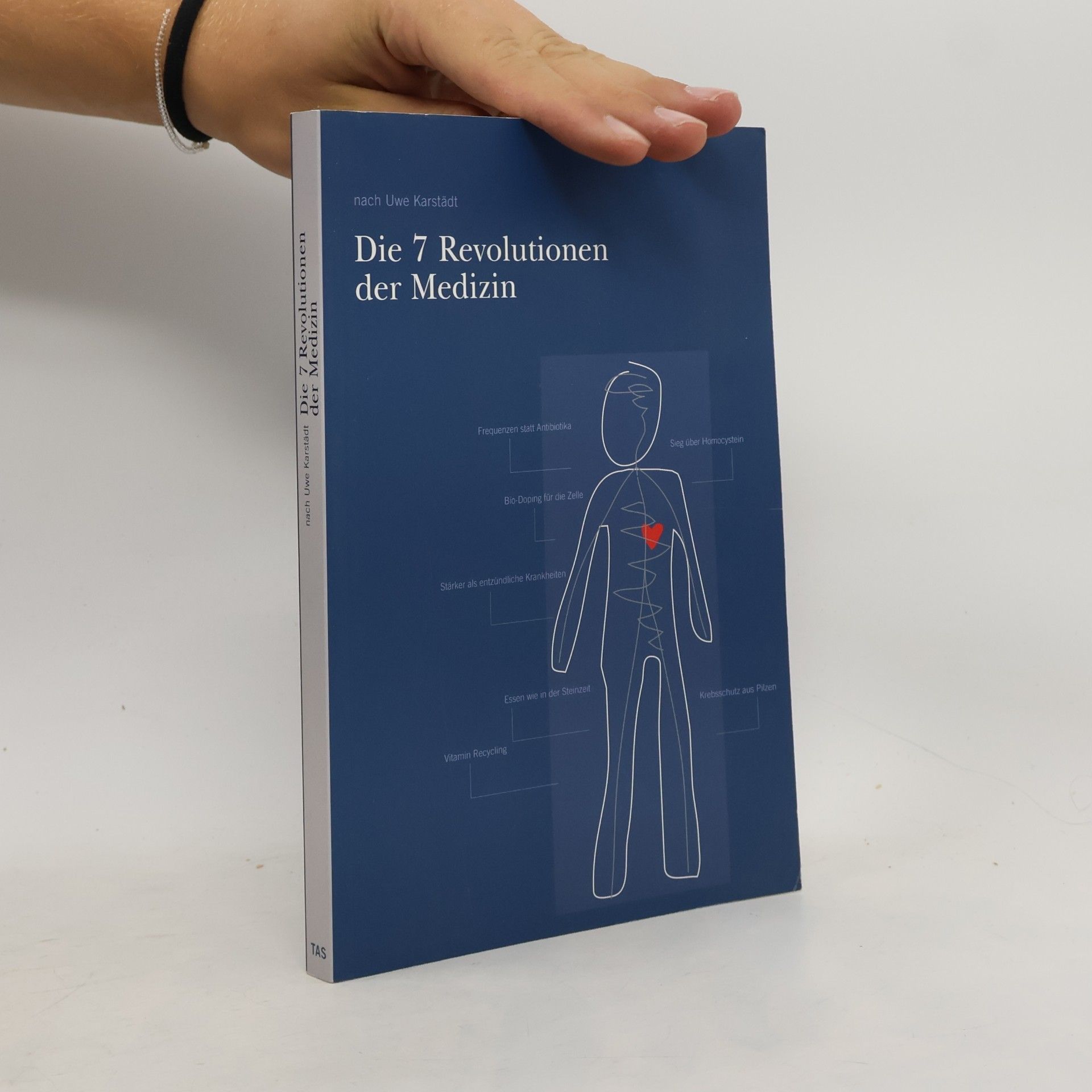 Uwe Karstädt Die 7 Revolutionen der Medizin