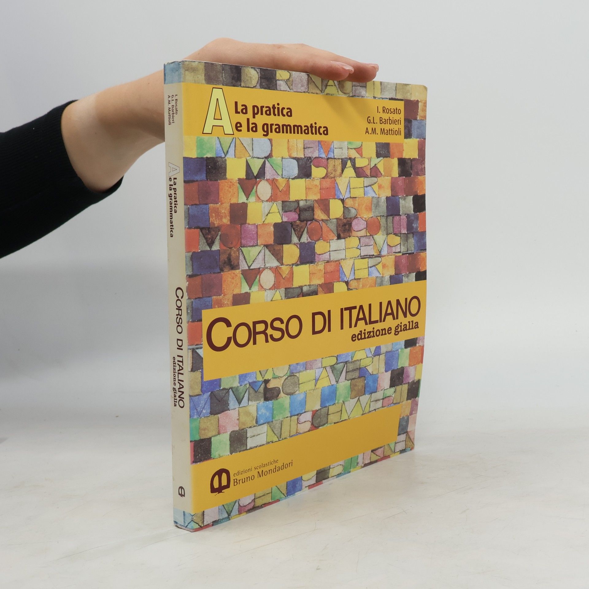 Autores varios Corso di italiano. A – La pratica e la grammatica