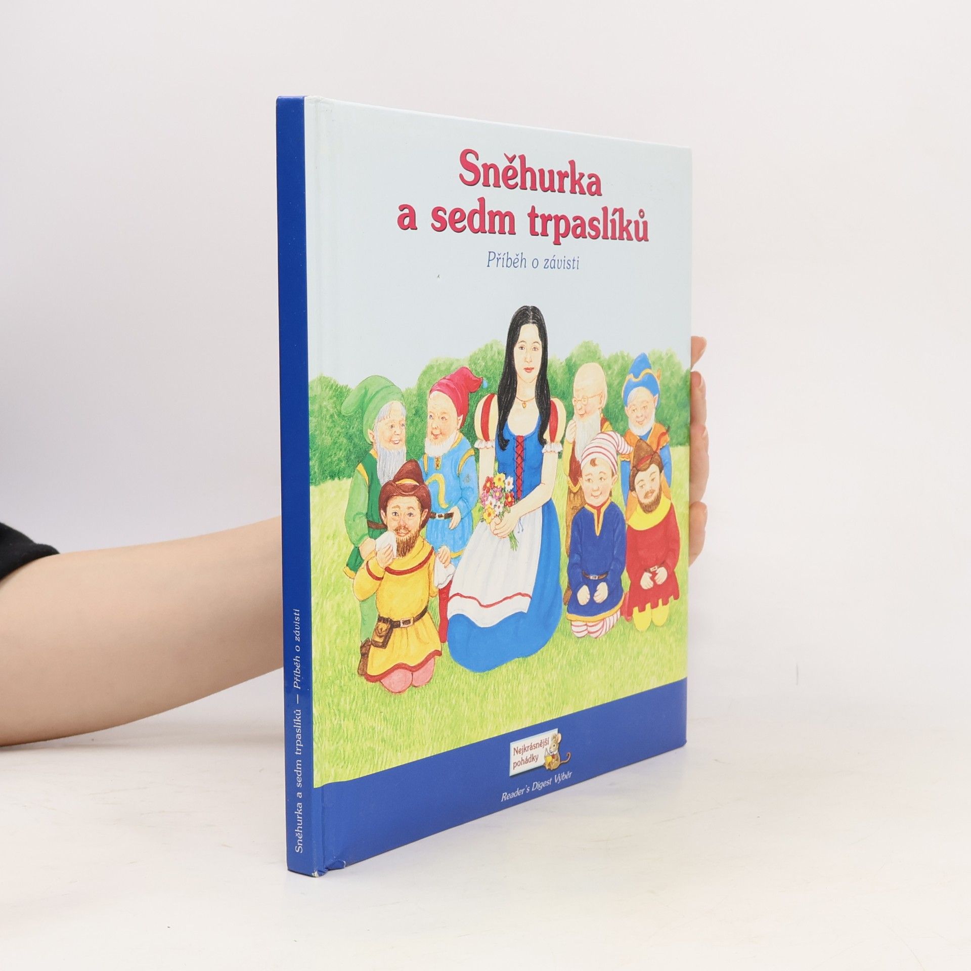 Linda Worrall Sněhurka a sedm trpaslíků. Příběh o závisti