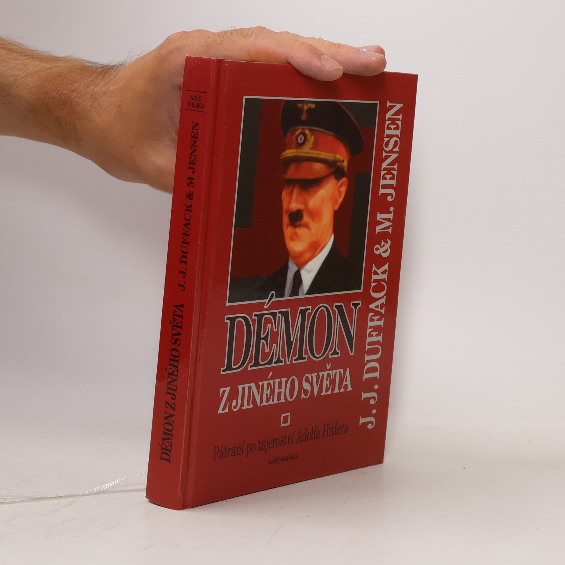 J. J. Duffack Démon z jiného světa : pátrání po tajemství Adolfa Hitlera