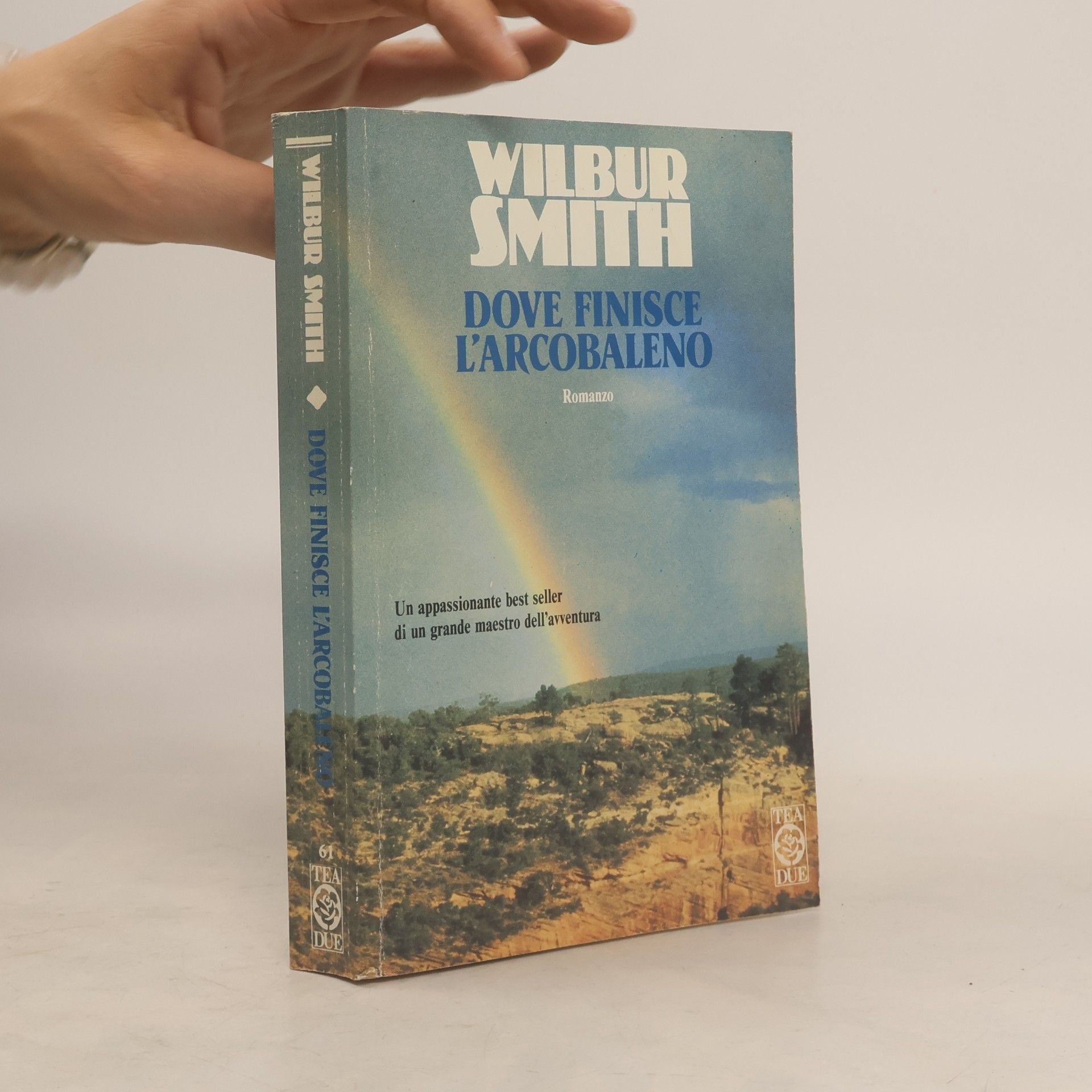 Wilbur Smith Dove finisce l'arcobaleno