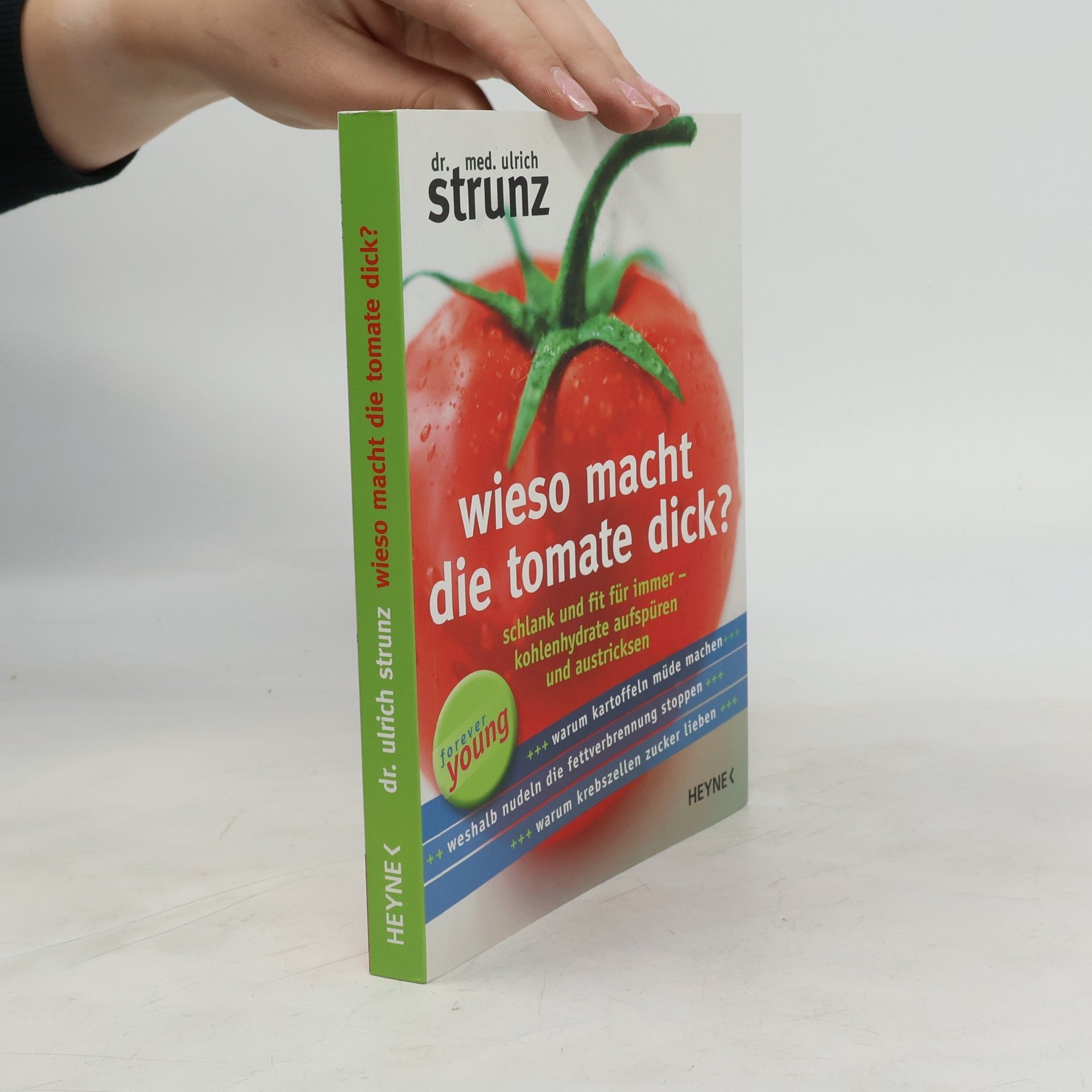Ulrich Strunz Wieso macht die Tomate dick?