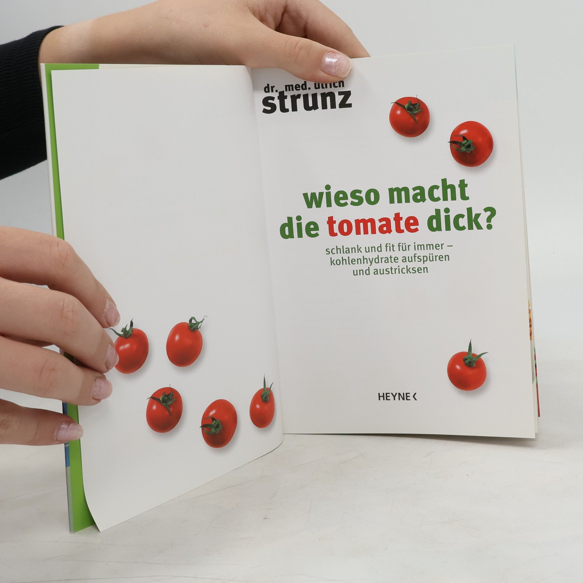 Ulrich Strunz Wieso macht die Tomate dick?