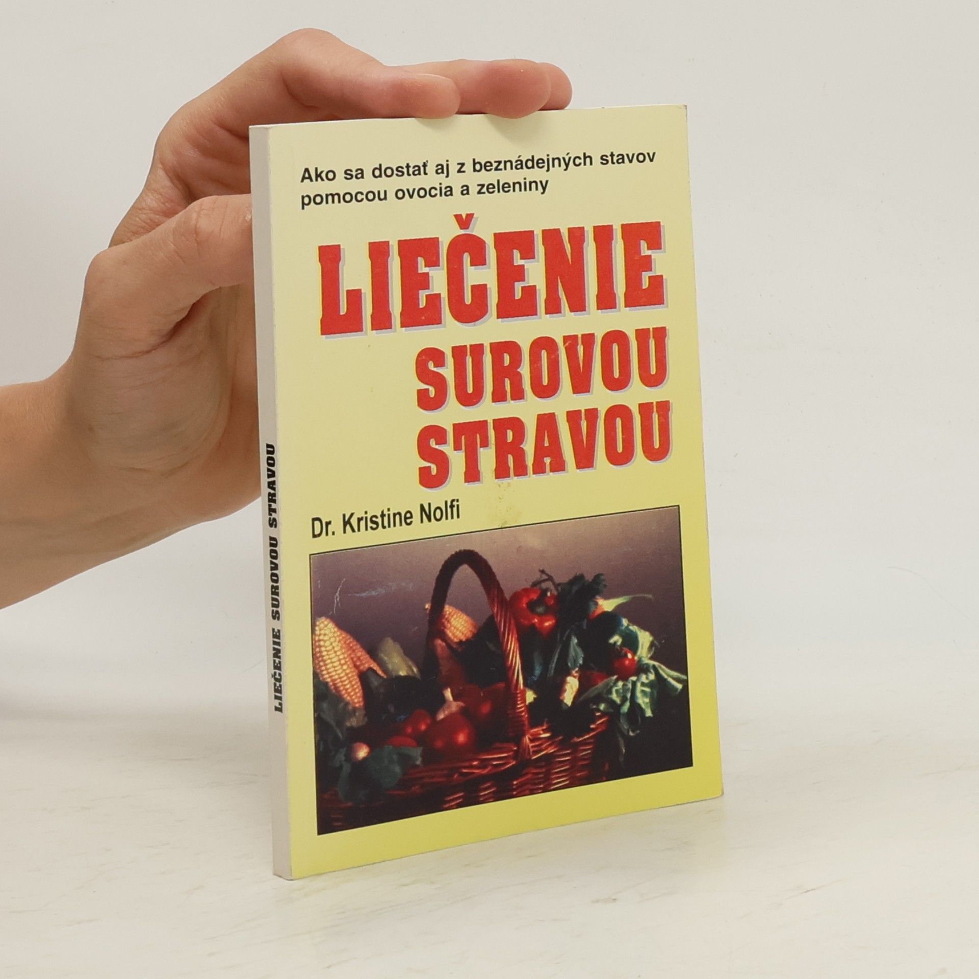 Kristine Nolfi Liečenie surovou stravou