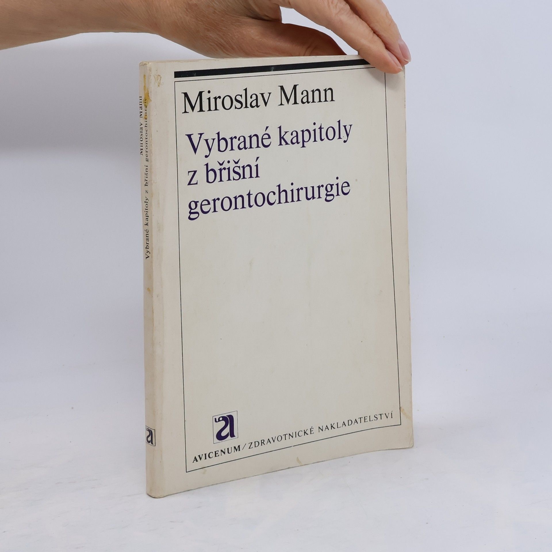 Miroslav Mann Vybrané kapitoly z břišní gerontochirurgie