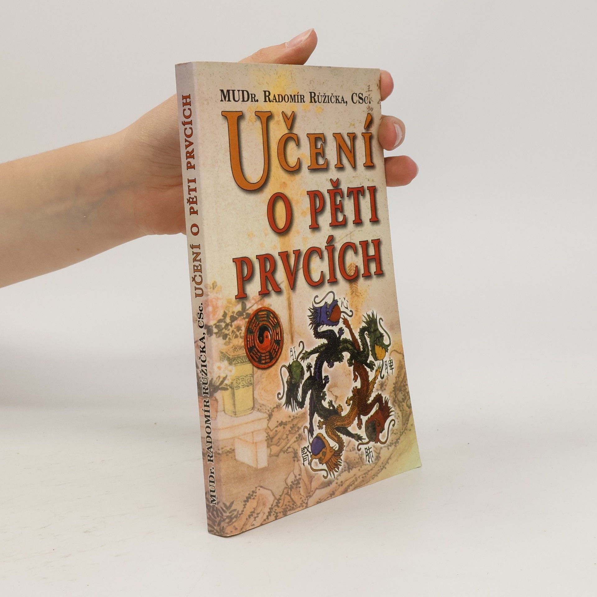Učení o pěti prvcích: Principy prevence, diagnostiky a léčby podle zákona pěti prvků