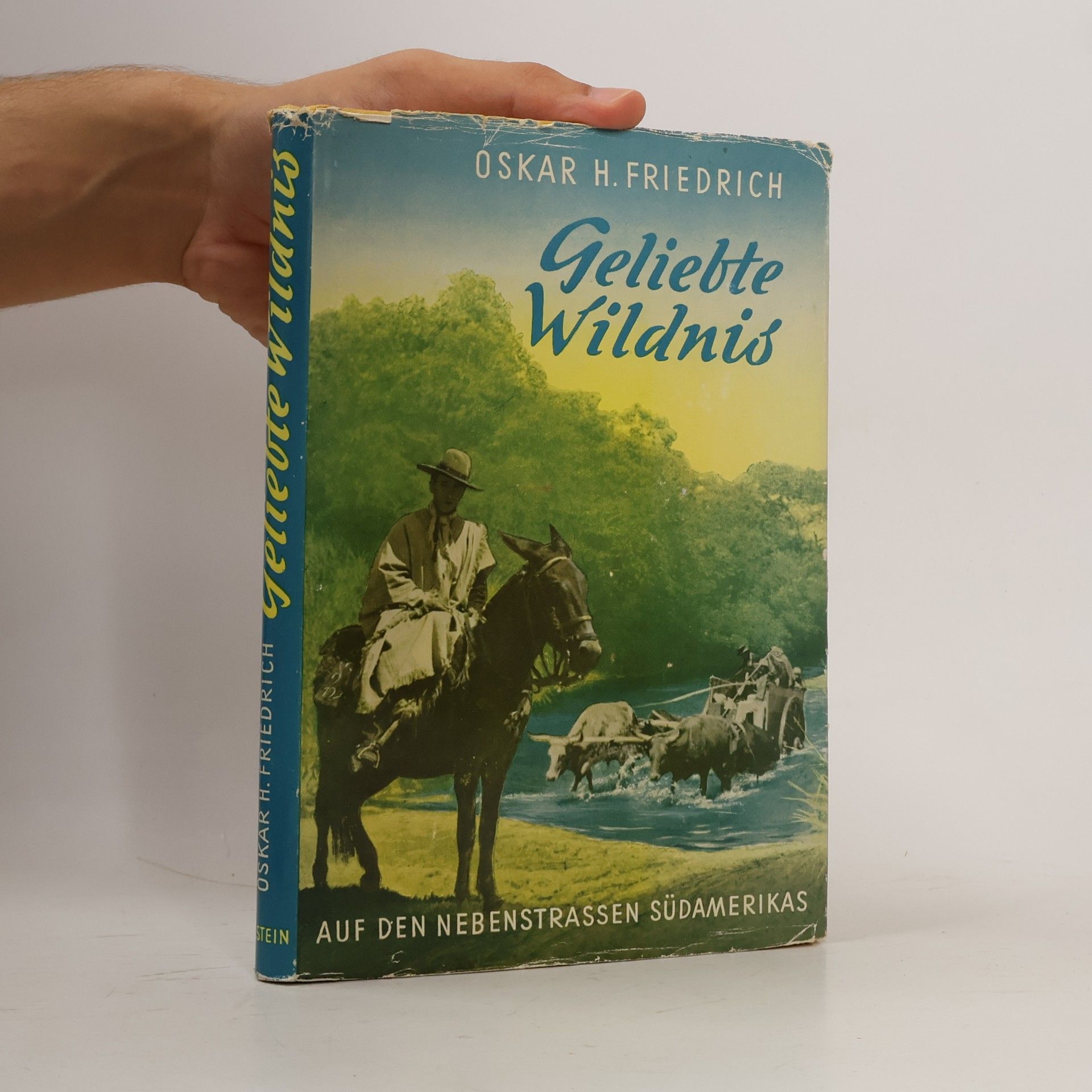 Oskar H. Friedrich Geliebte Wildnis