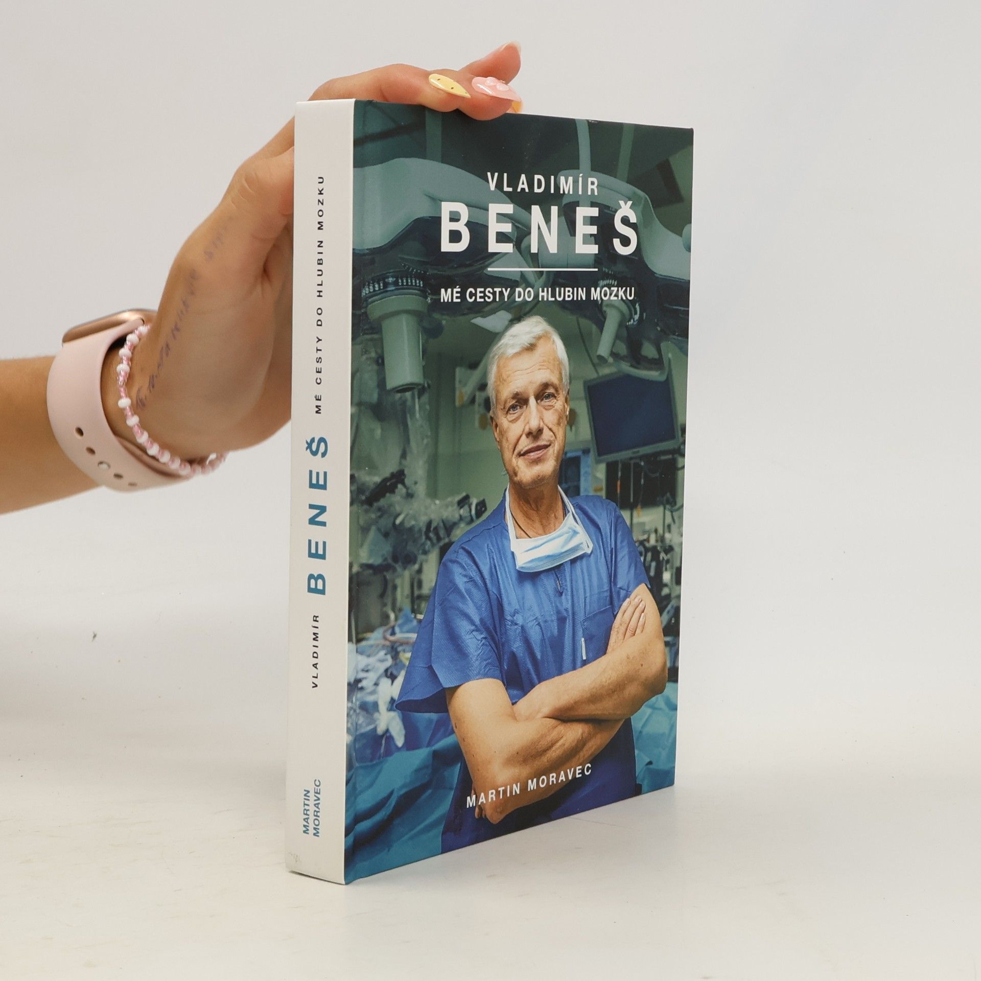 Martin Moravec Vladimír Beneš. Mé cesty do hlubin mozku
