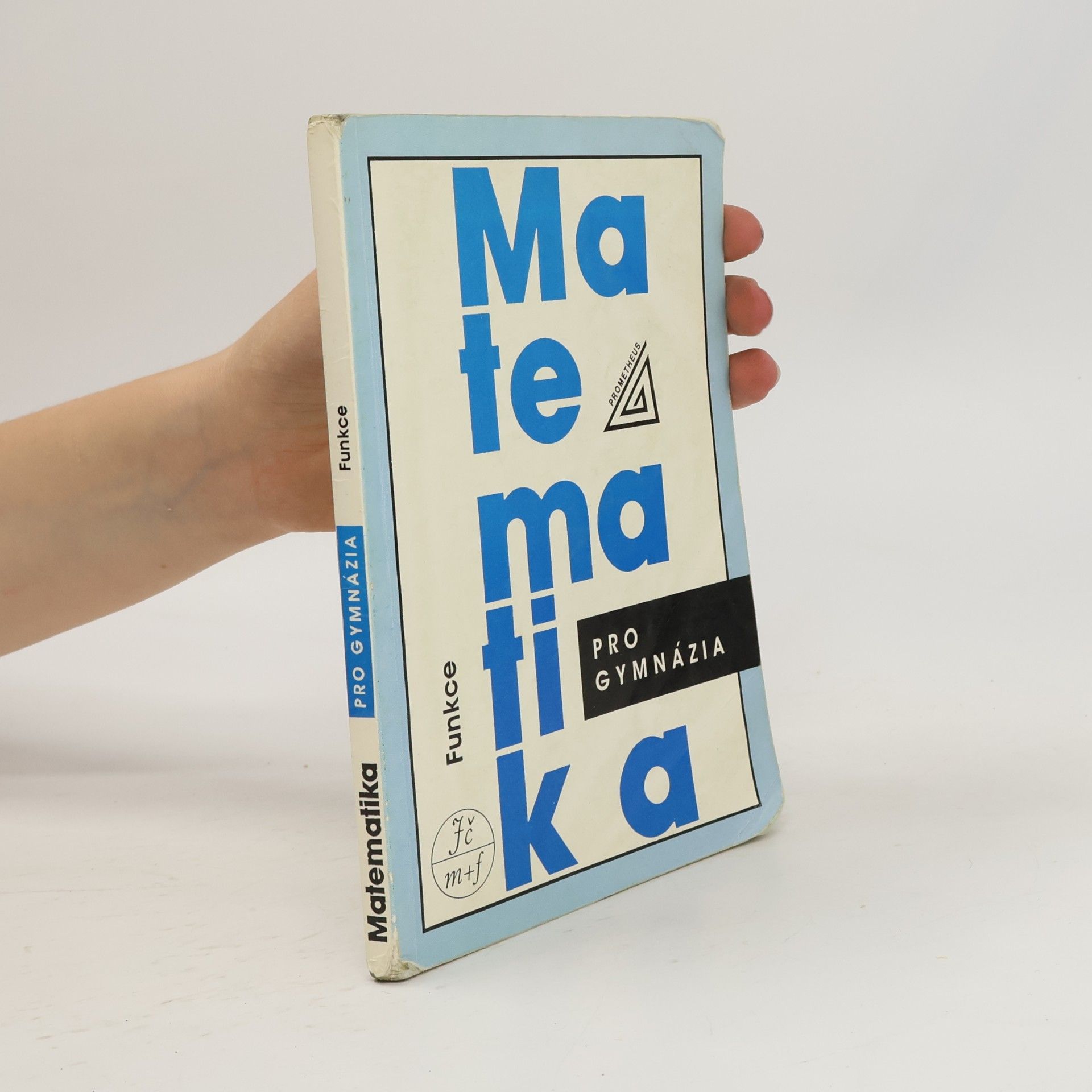 Matematika pro gymnázia: Funkce