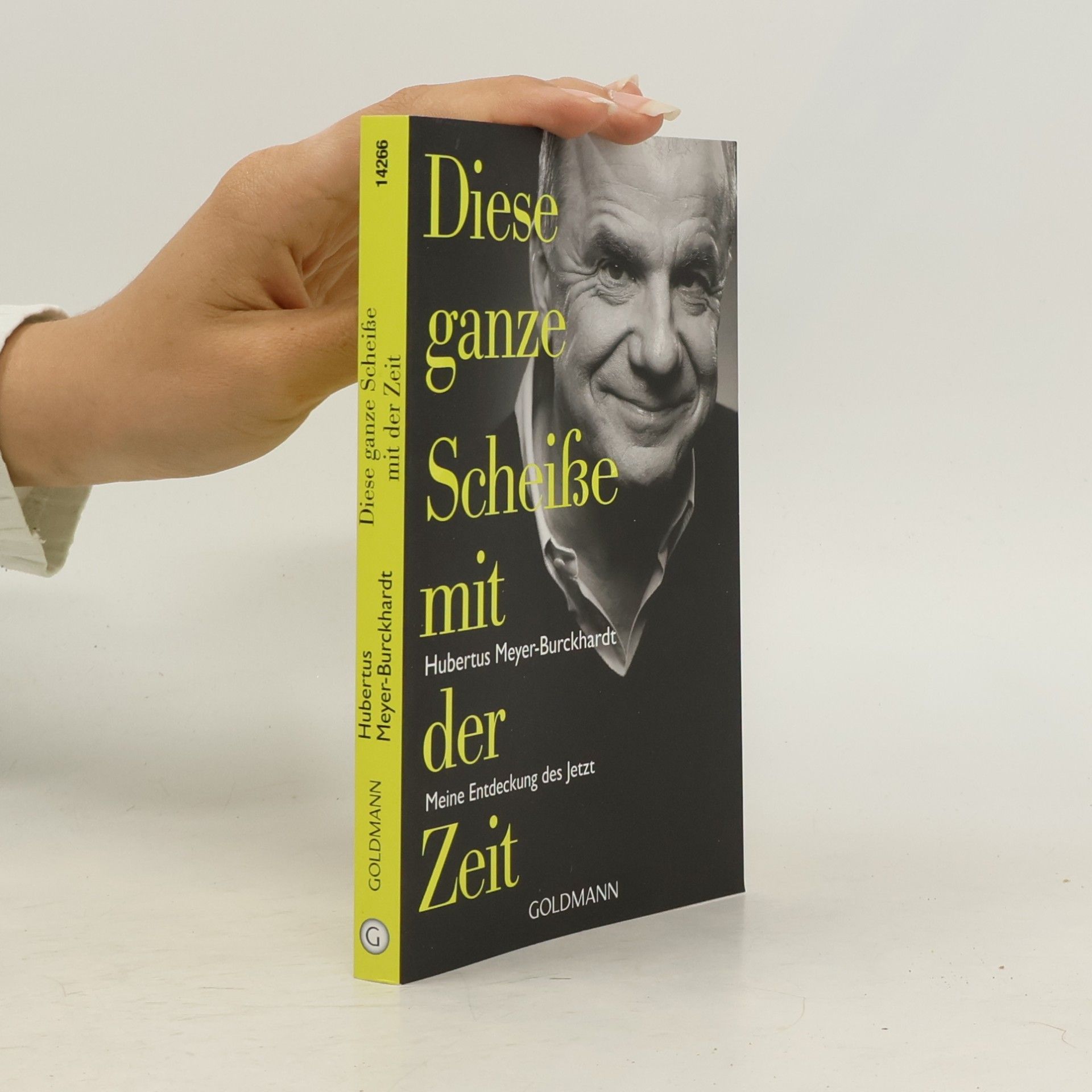 Hubertus Meyer-Burckhardt Diese ganze Scheiße mit der Zeit