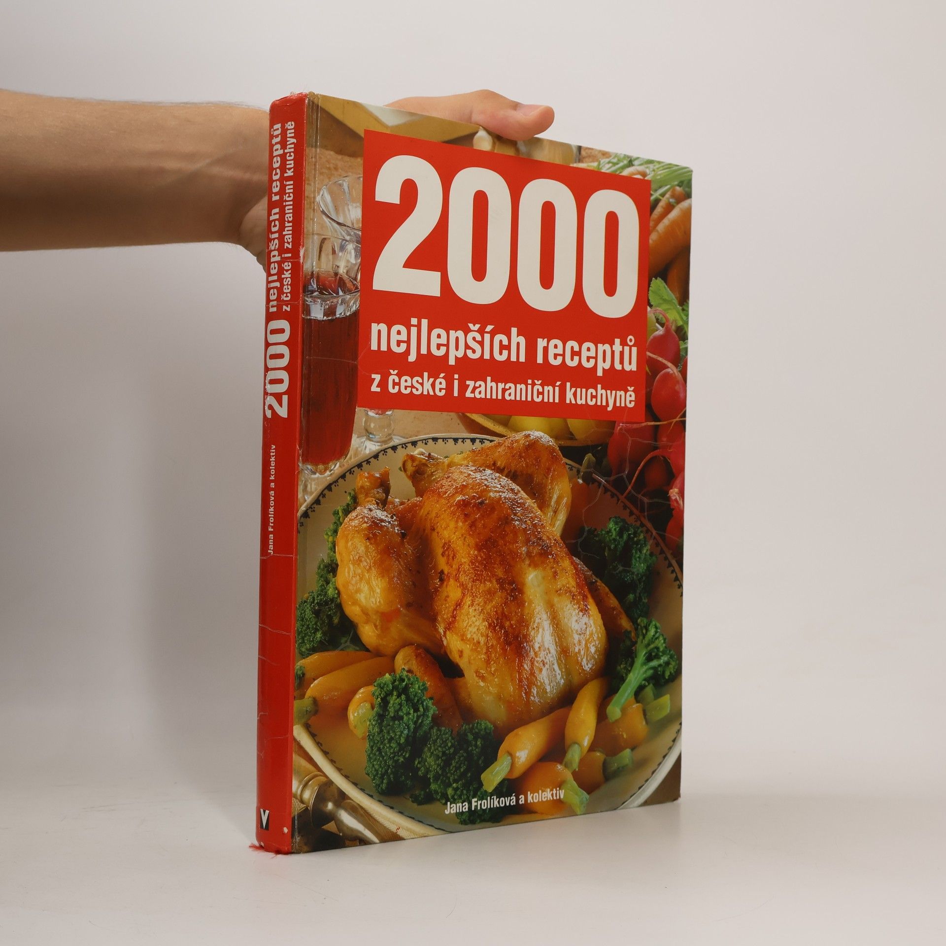 Jana Frolik 2000 nejlepších receptů z české i zahraniční kuchyně