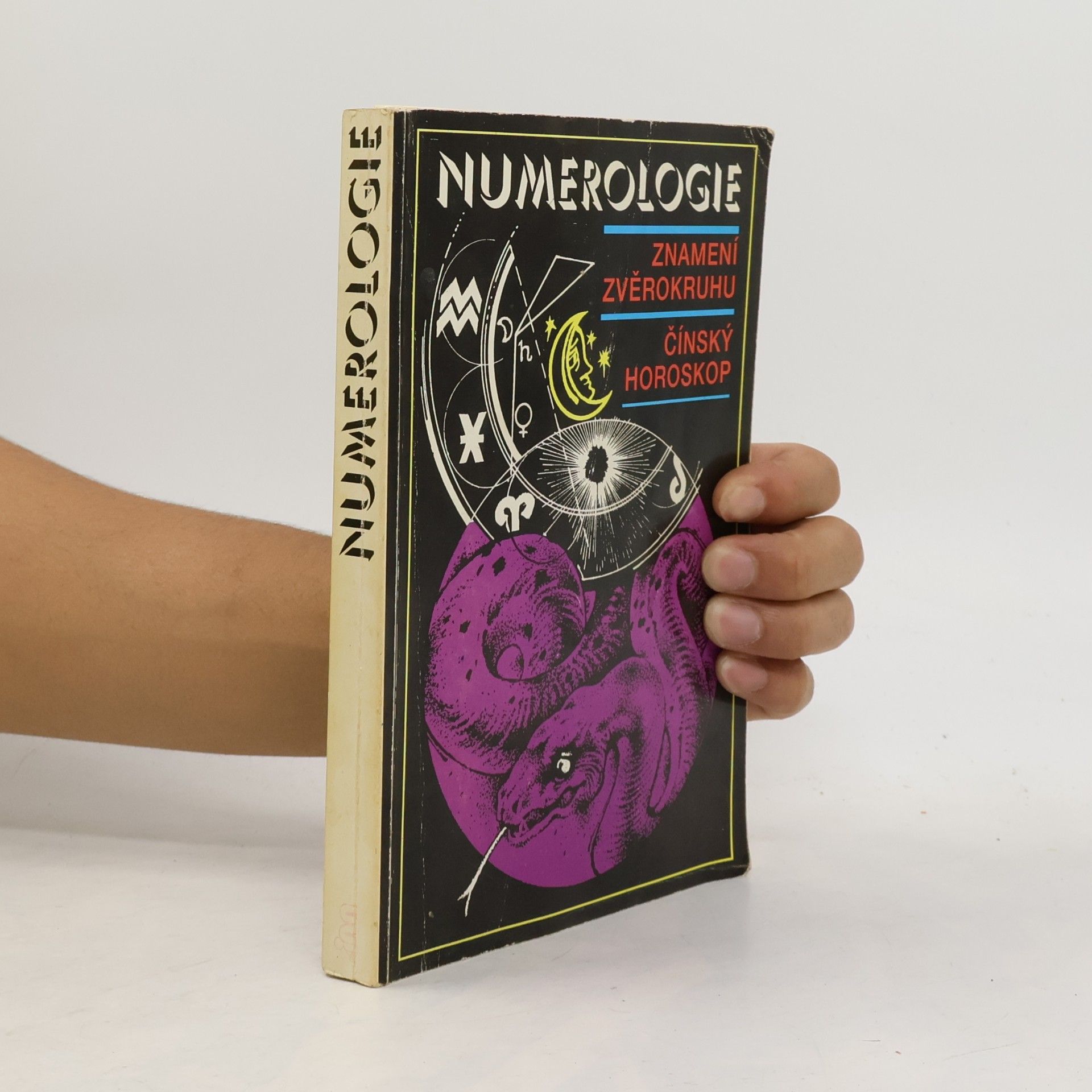 Kolektiv autorů Numerologie : Znamení zvěrokruhu : Čínský horoskop