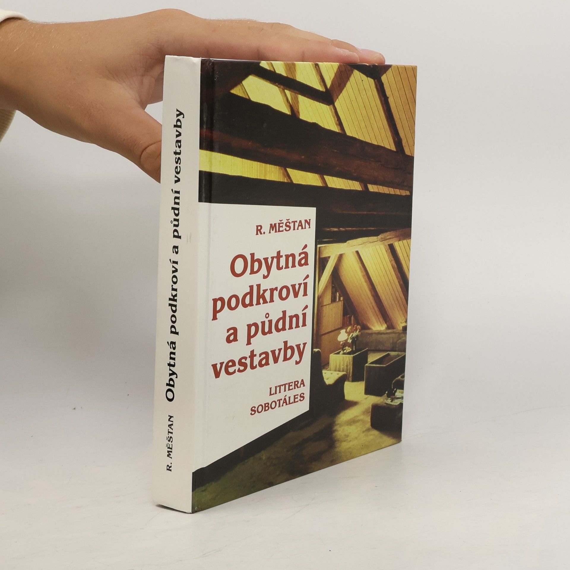 Radomír Měšťan Obytná podkroví a půdní vestavby