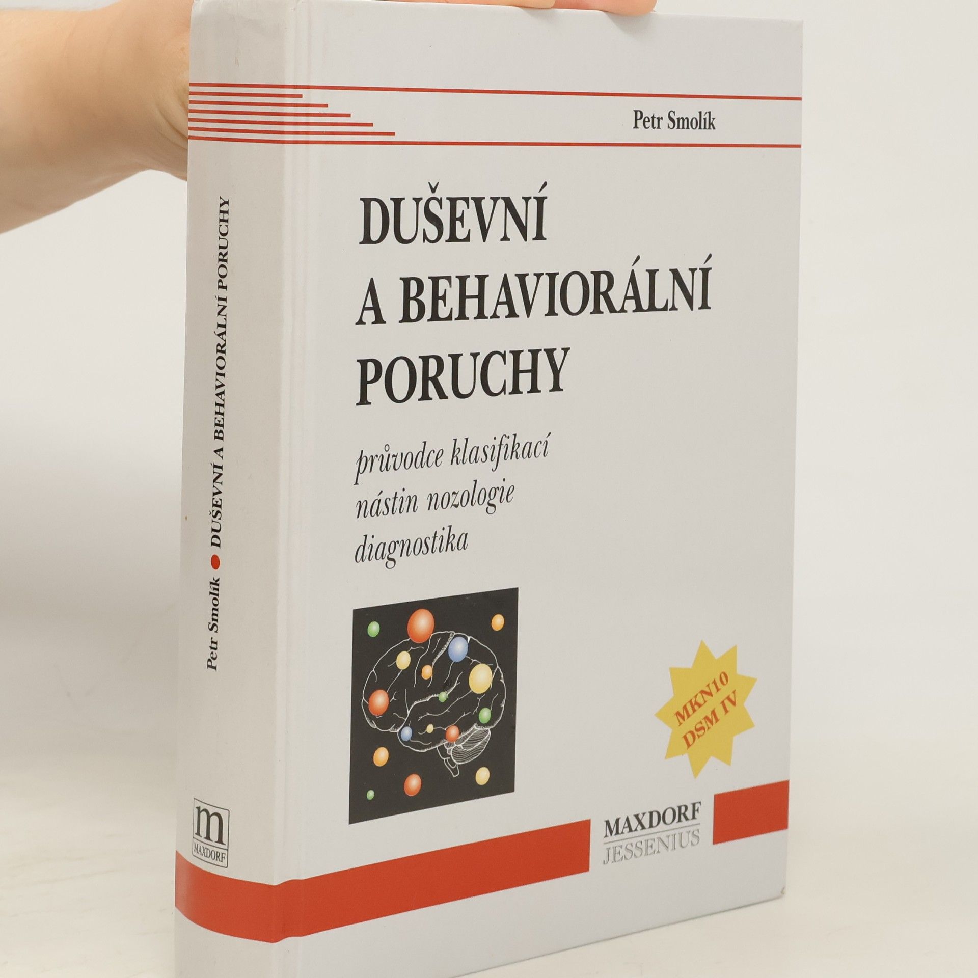 Petr Šmolík Duševní a behaviorální poruchy