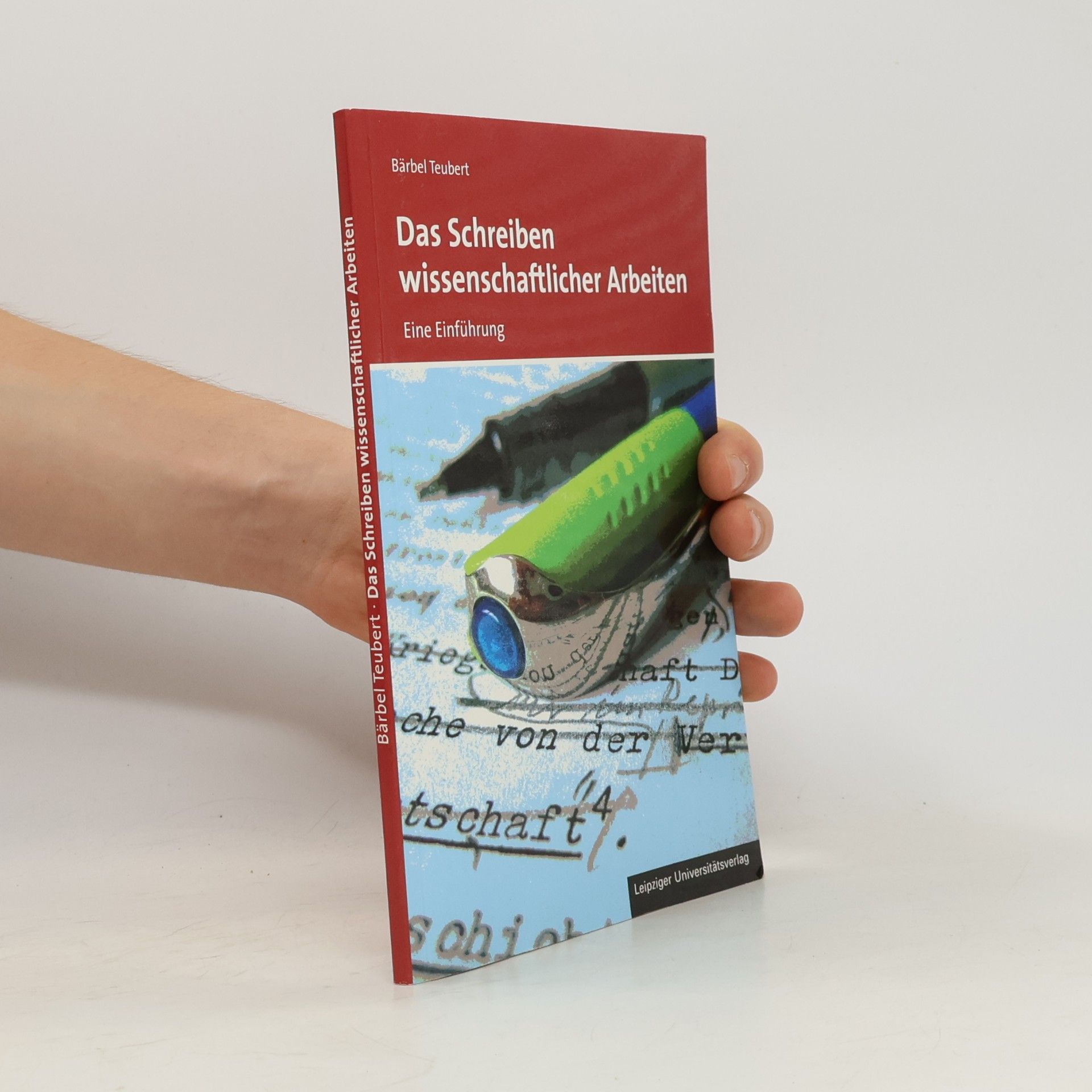 Bärbel Teubert Das Schreiben wissenschaftlicher Arbeiten