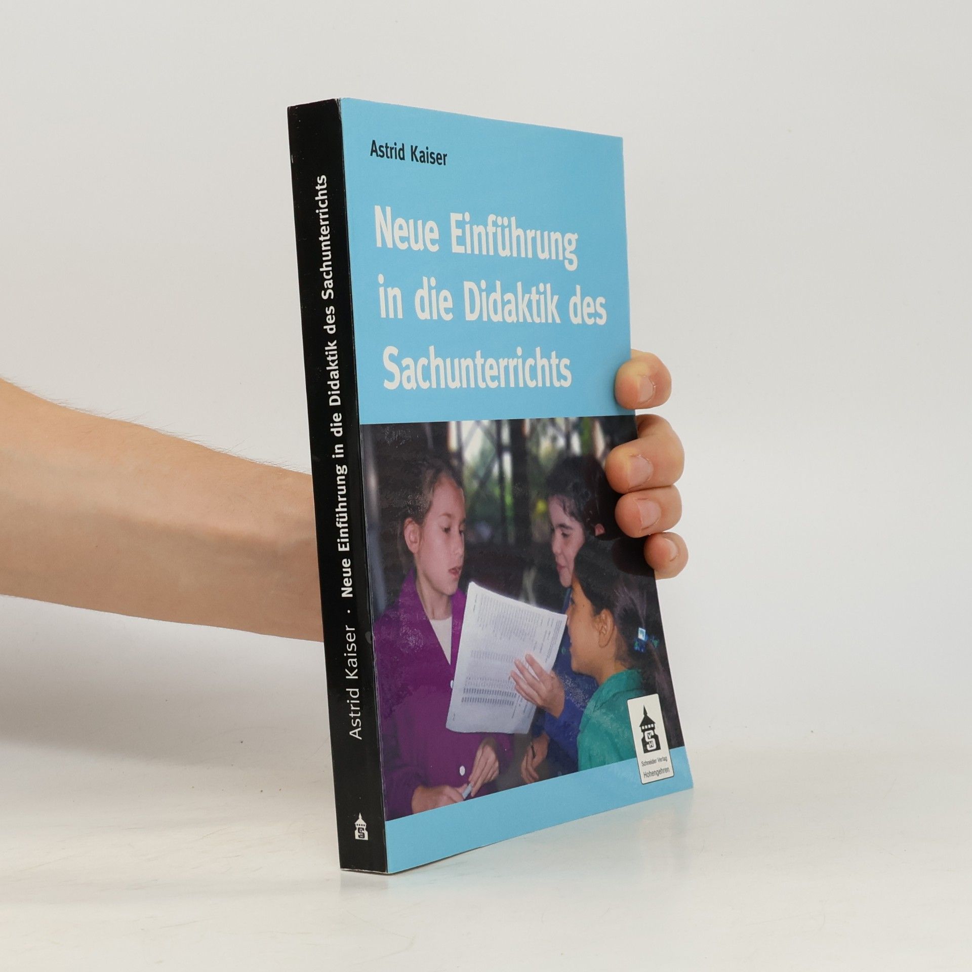 Astrid Kaiser Neue Einführung in die Didaktik des Sachunterrichts