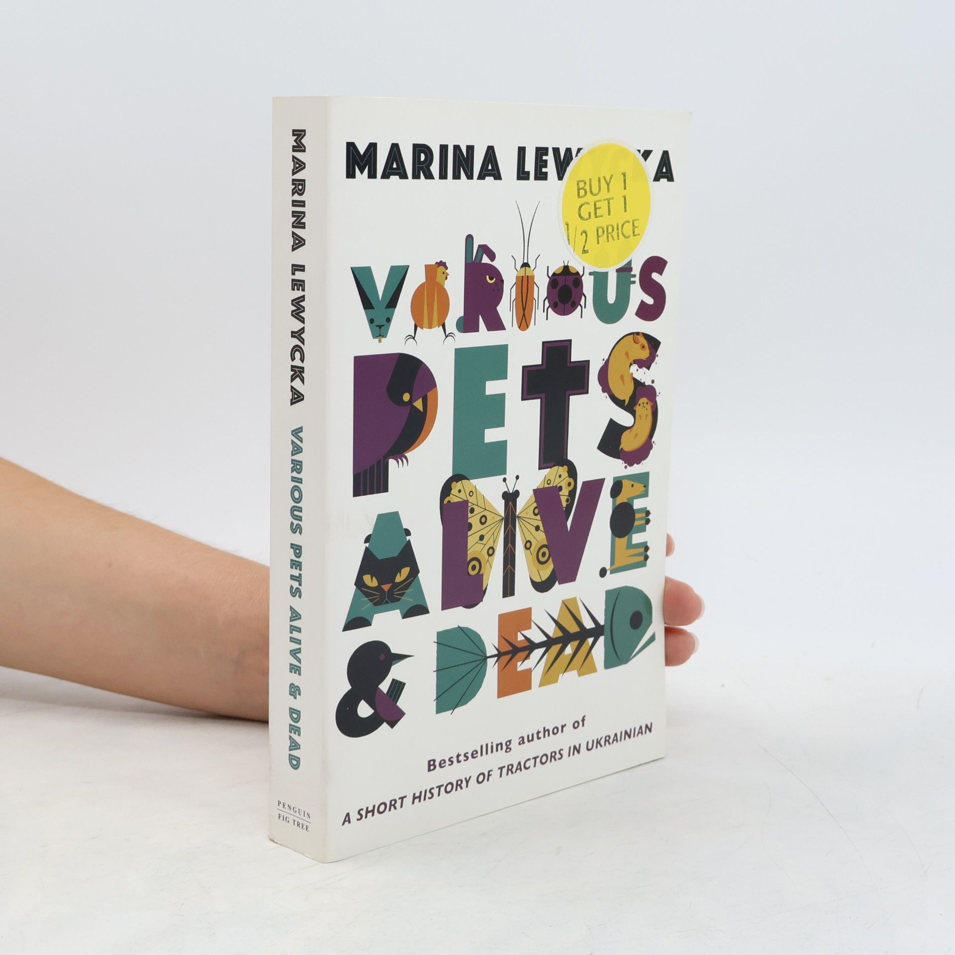 Marina Lewycka Various pets alive and dead